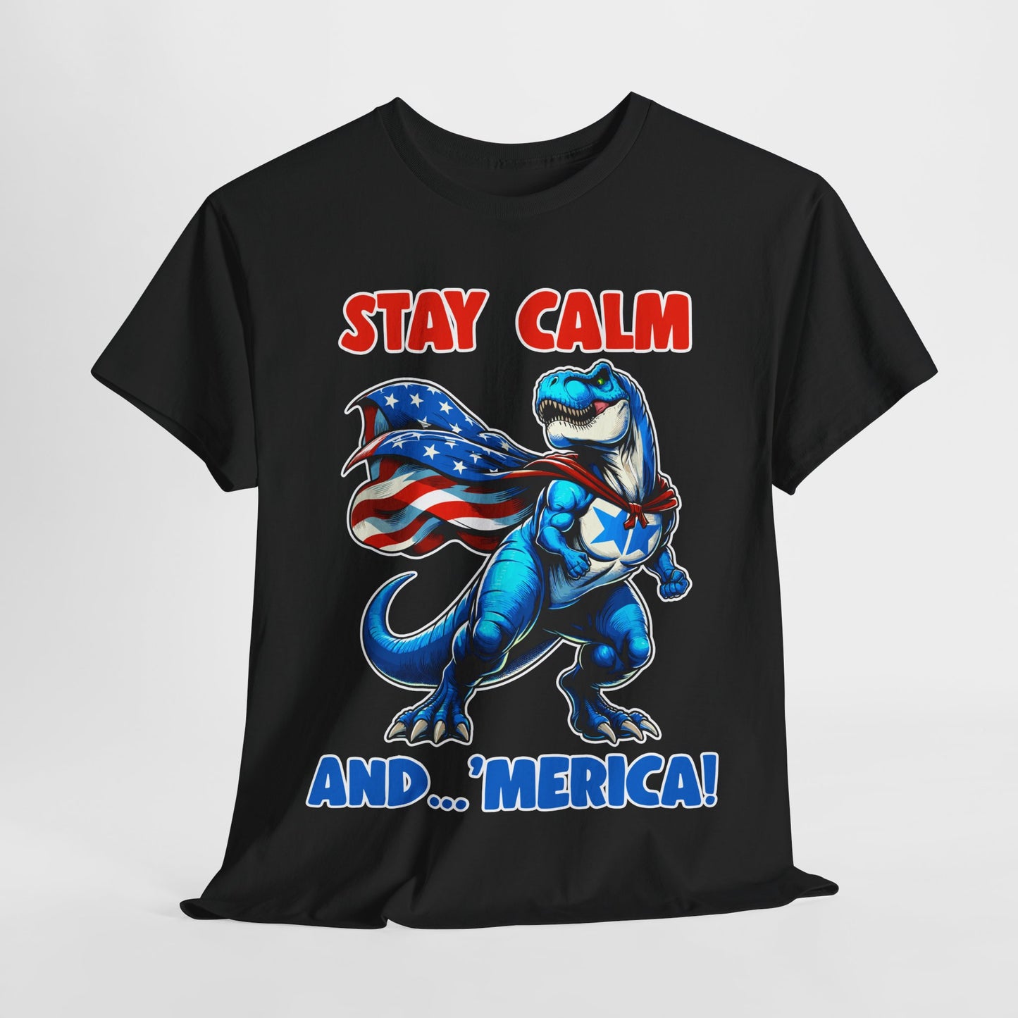 Stay Calm and... 'Merica! #1 T-Shirt