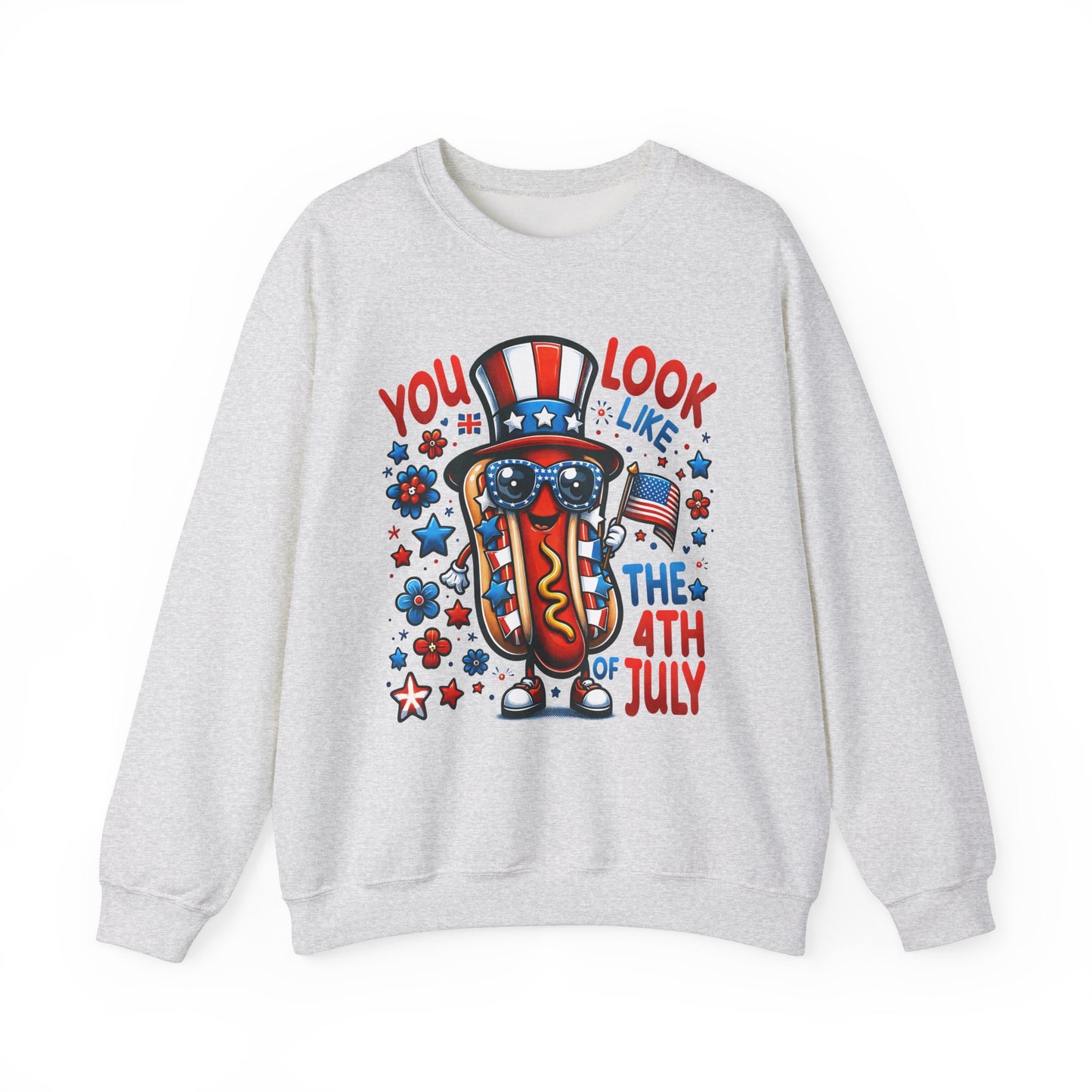 You Look Like the 4th of July #2 Sweatshirt