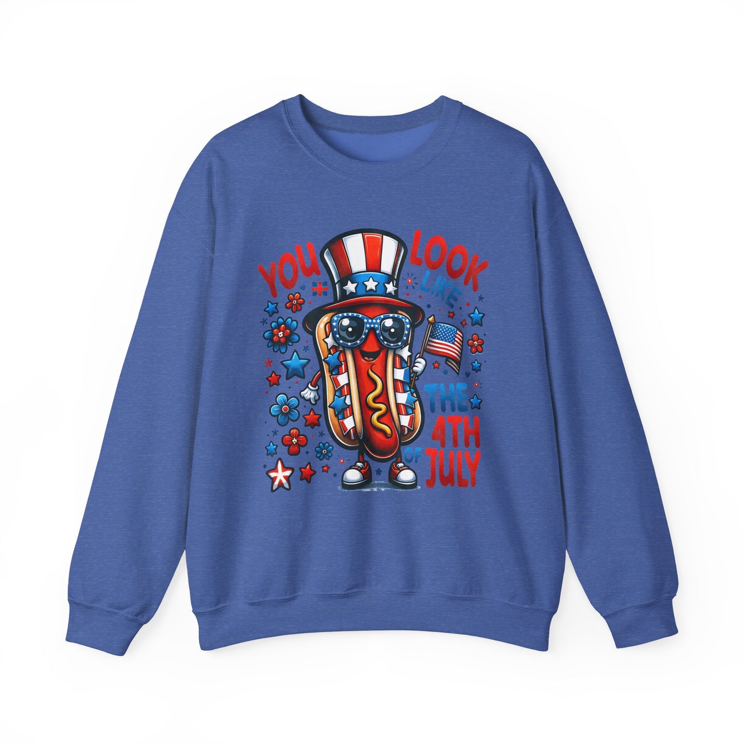 You Look Like the 4th of July #2 Sweatshirt