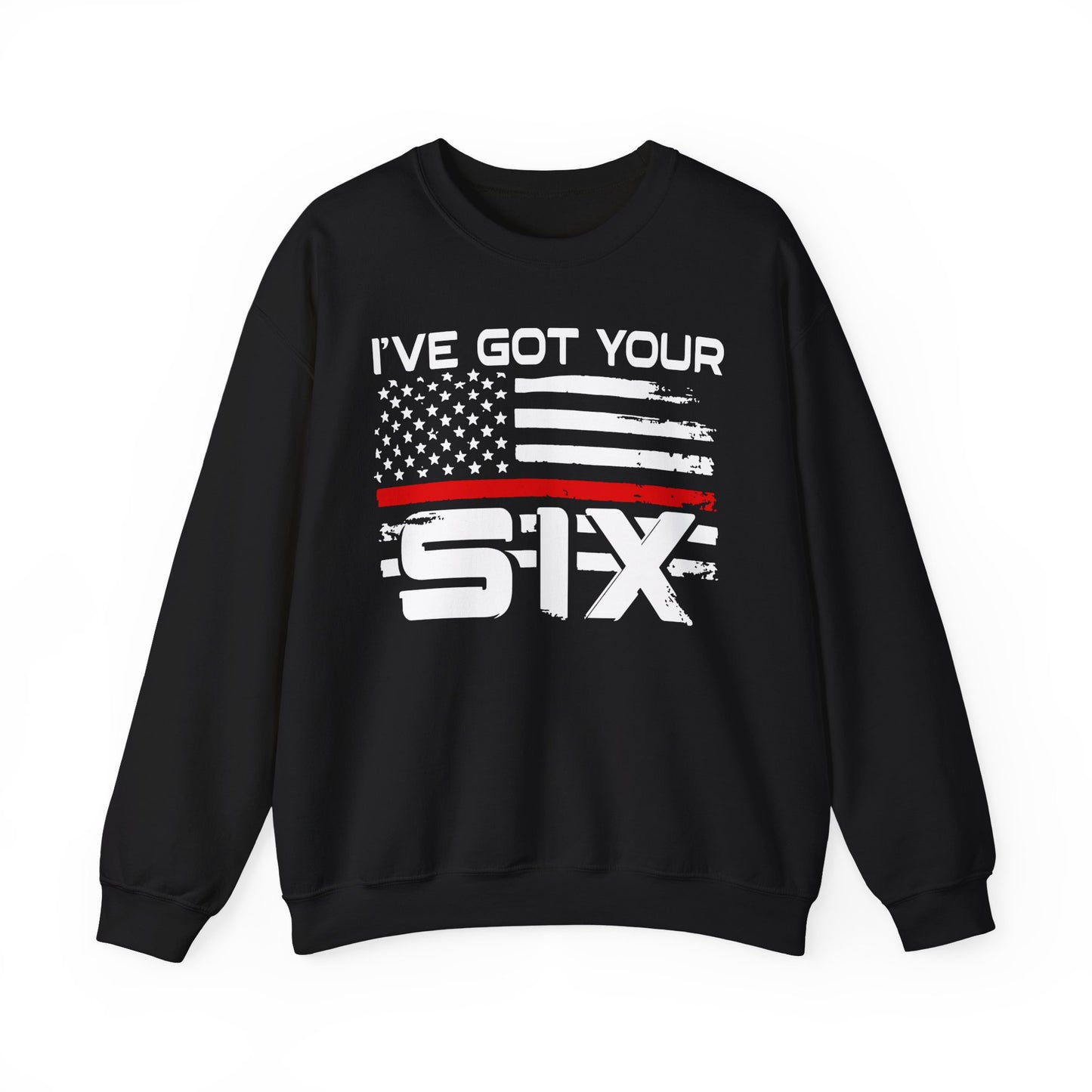 I've Got Your Six - Firefighter Sweatshirt