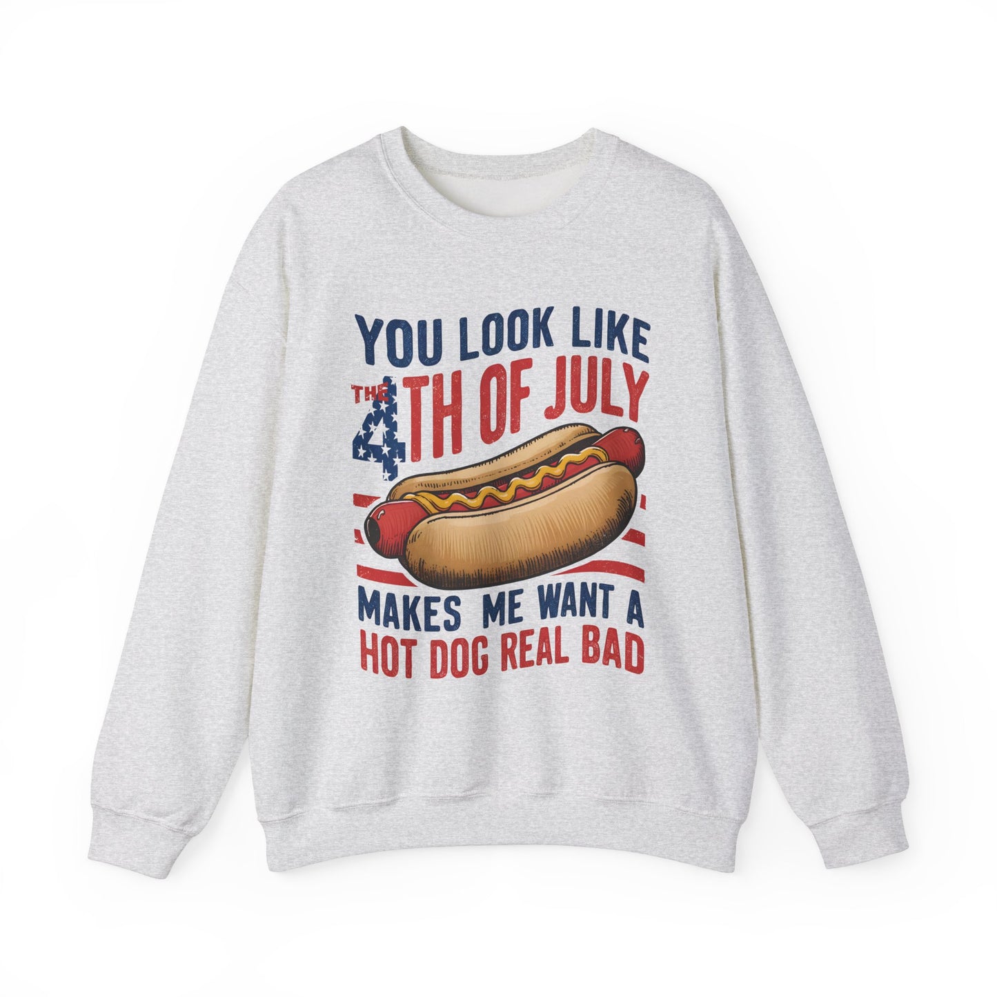 You Look Like the 4th of July #3 Sweatshirt