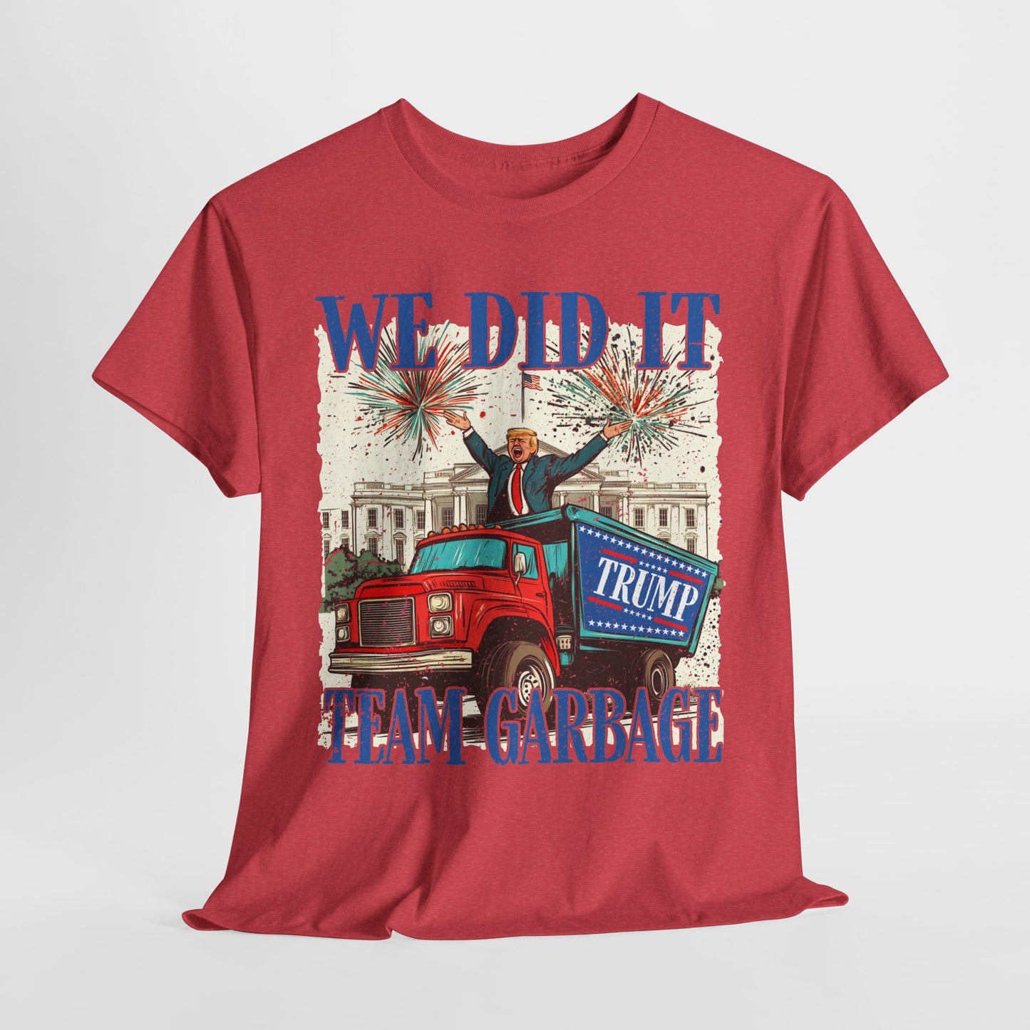 Donald Trump - Team Garbage We Did It! #1 T-Shirt