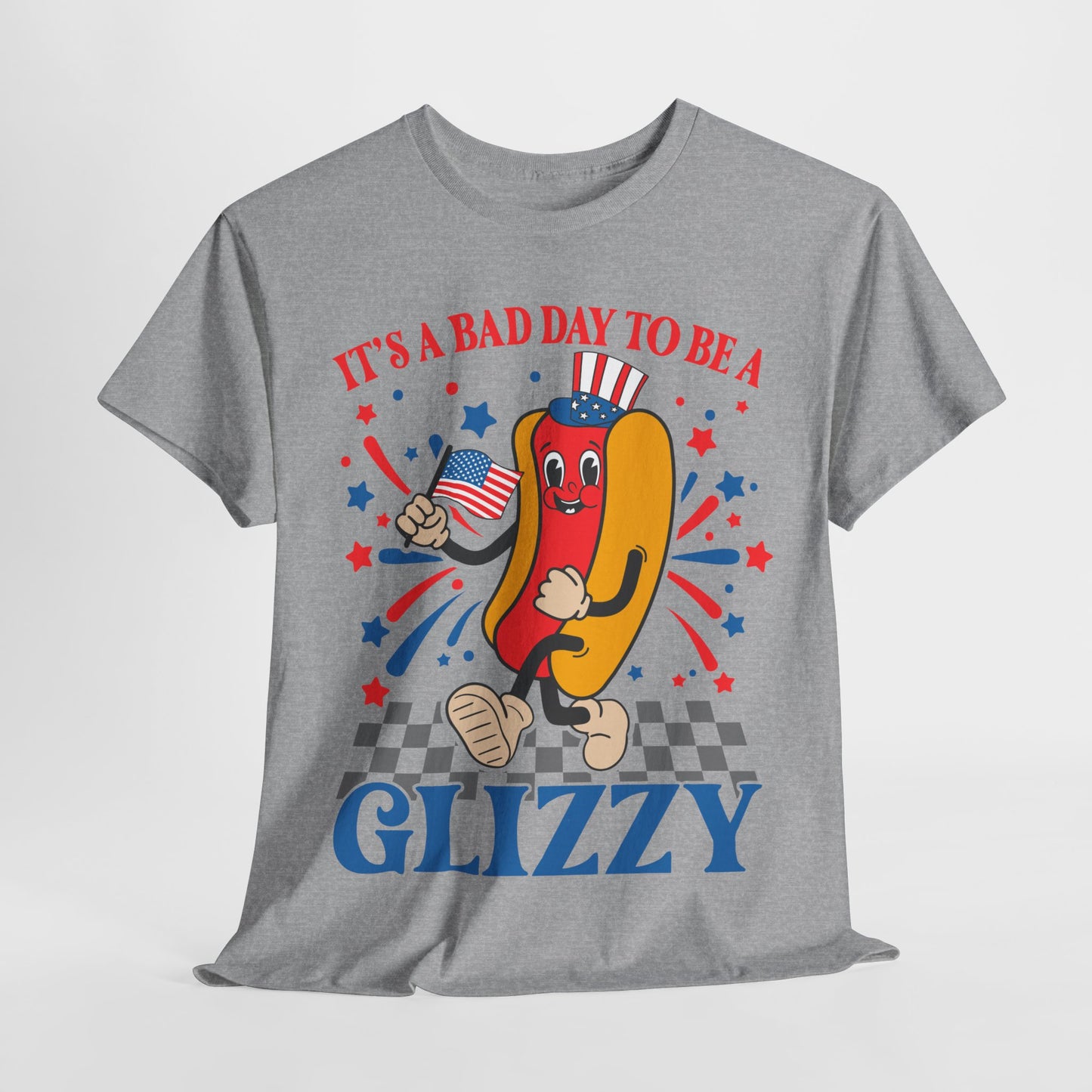 It's a Bad Day to be a Glizzy #1 T-Shirt