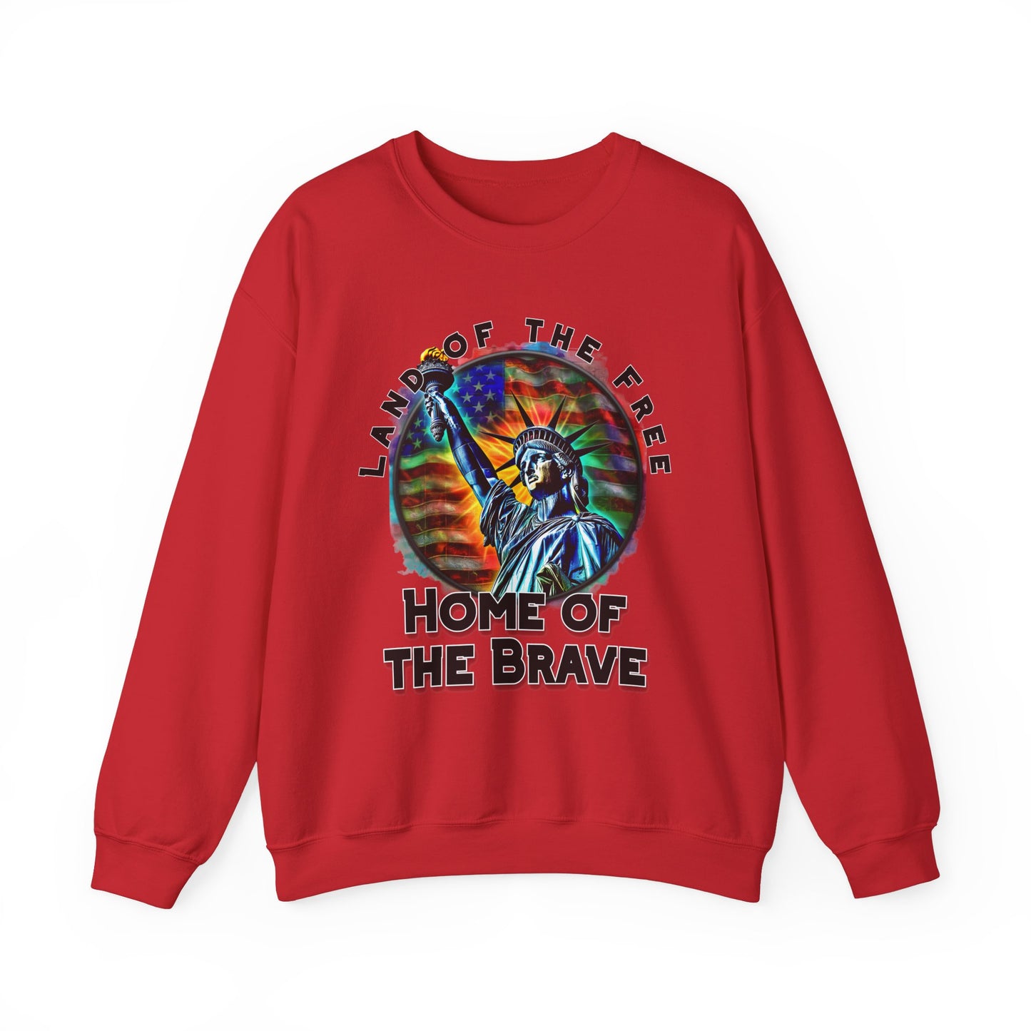 Land of the Free Home of the Brave Statue of Liberty Sweatshirt