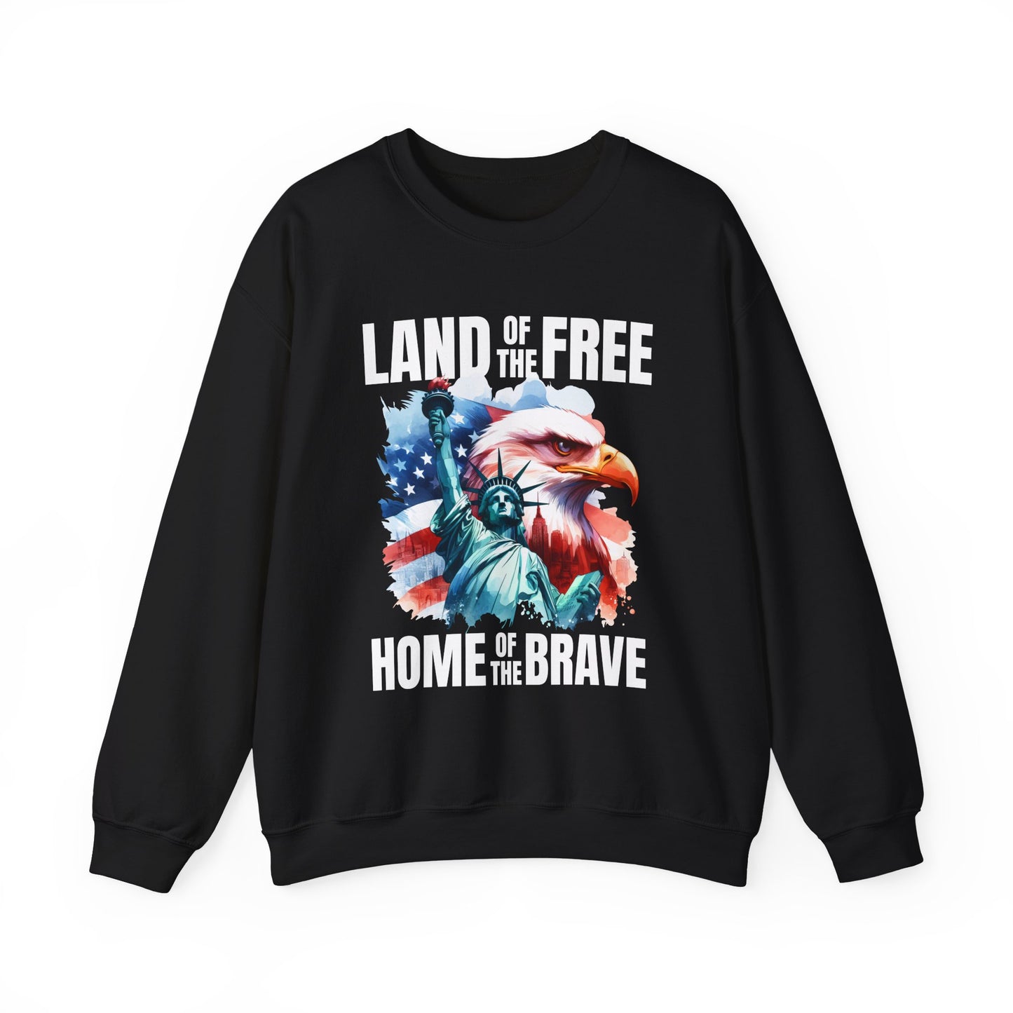 Land of the Free Home of the Brave Sweatshirt