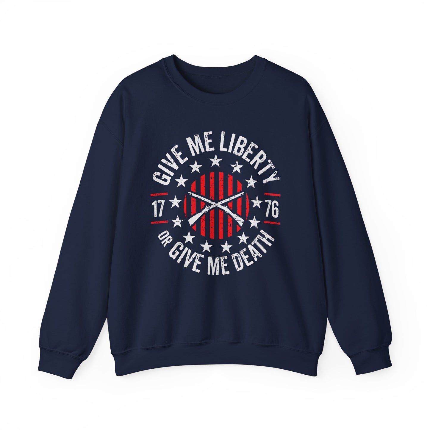 Give Me Liberty or Give Me Death Sweatshirt