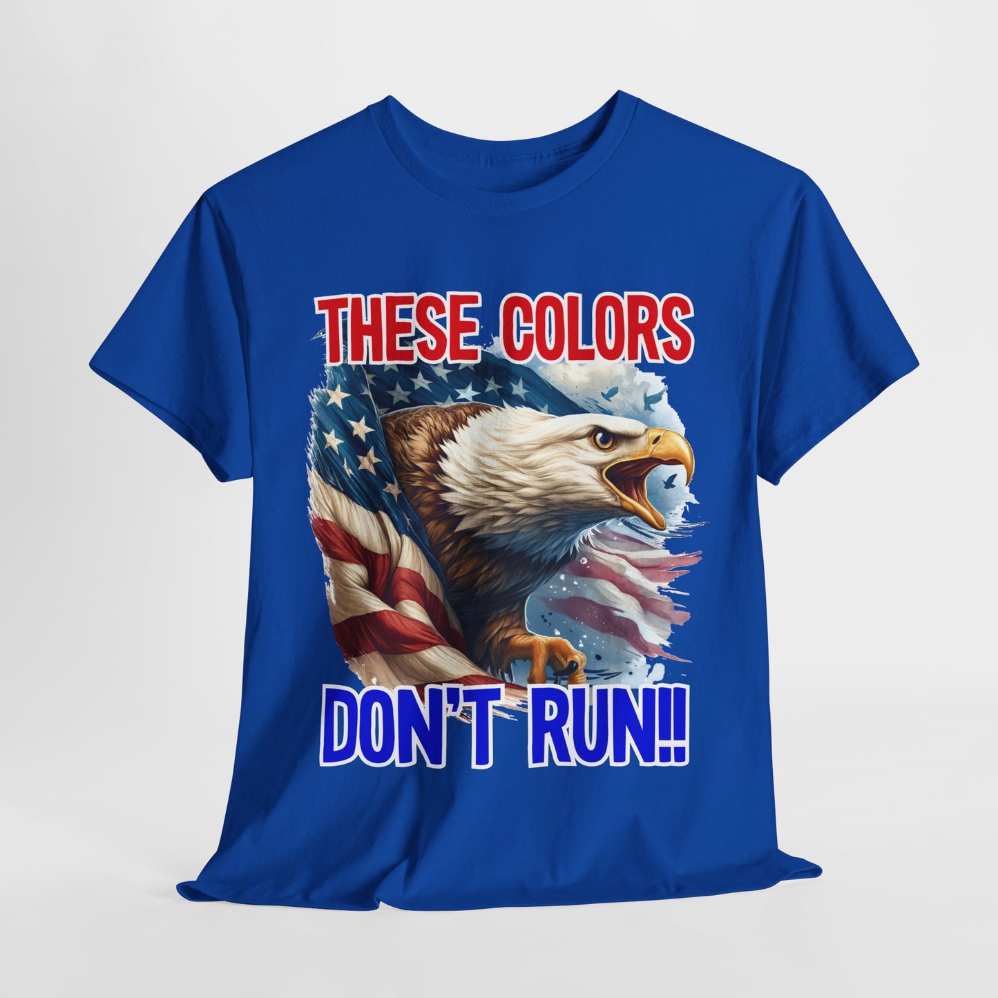 These Colors Don't Run! #1 T-Shirt