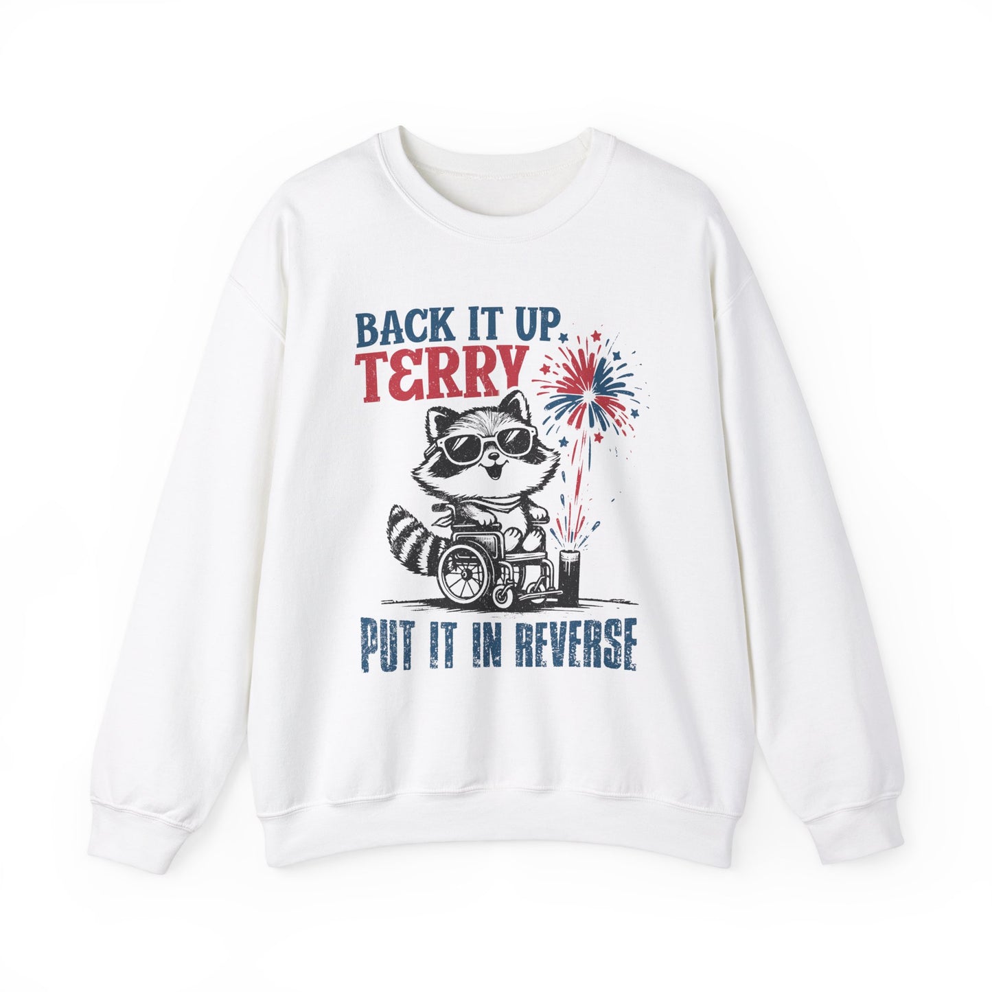 Back it Up Terry! #1 Sweatshirt