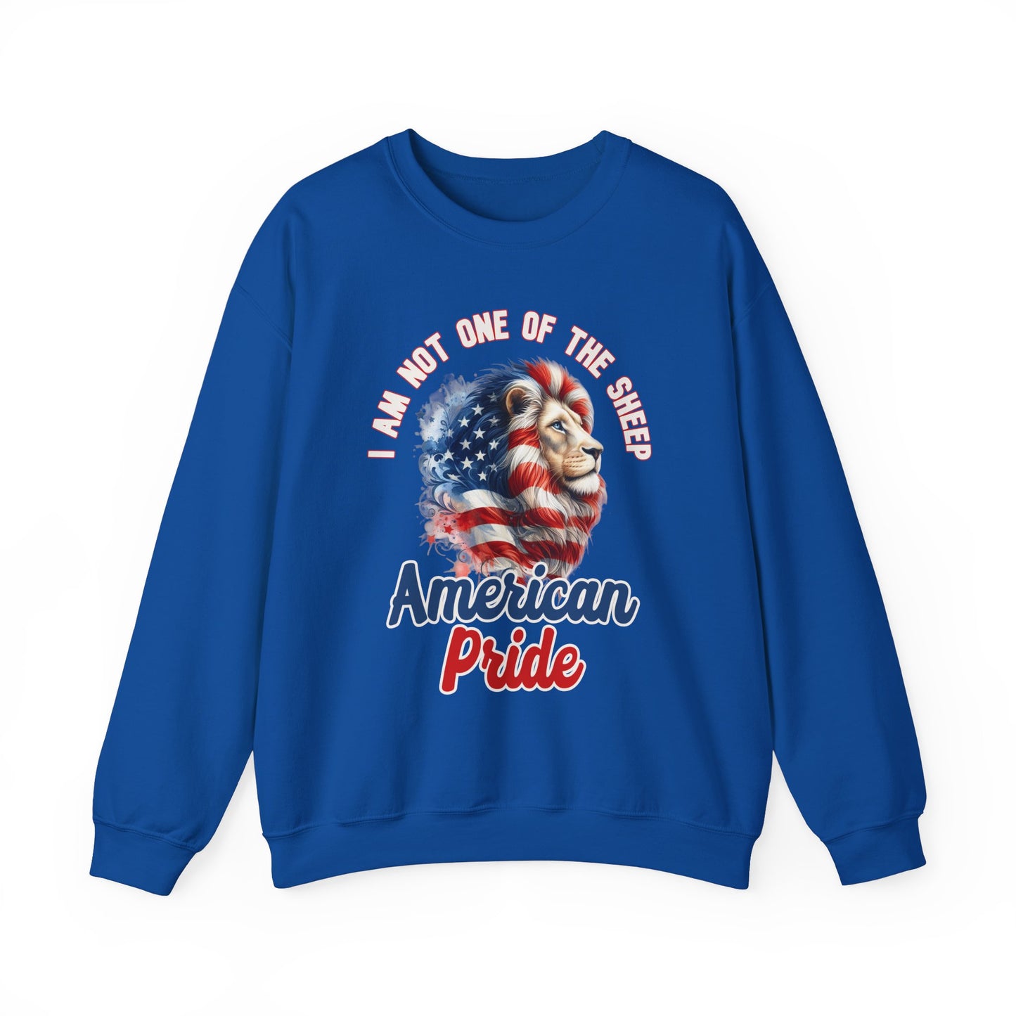 I Am Not One of the Sheep - American Pride Sweatshirt