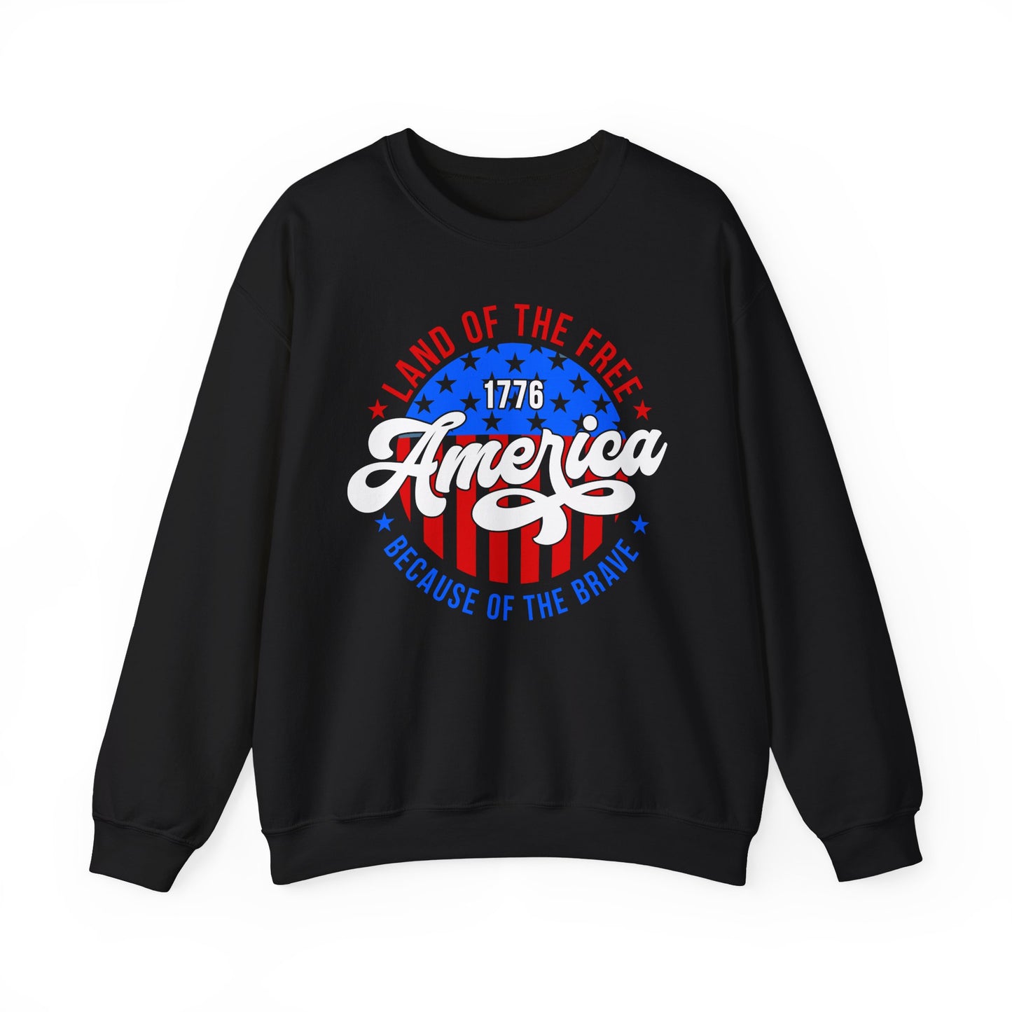 Land of the Free Because of the Brave #2 Sweatshirt