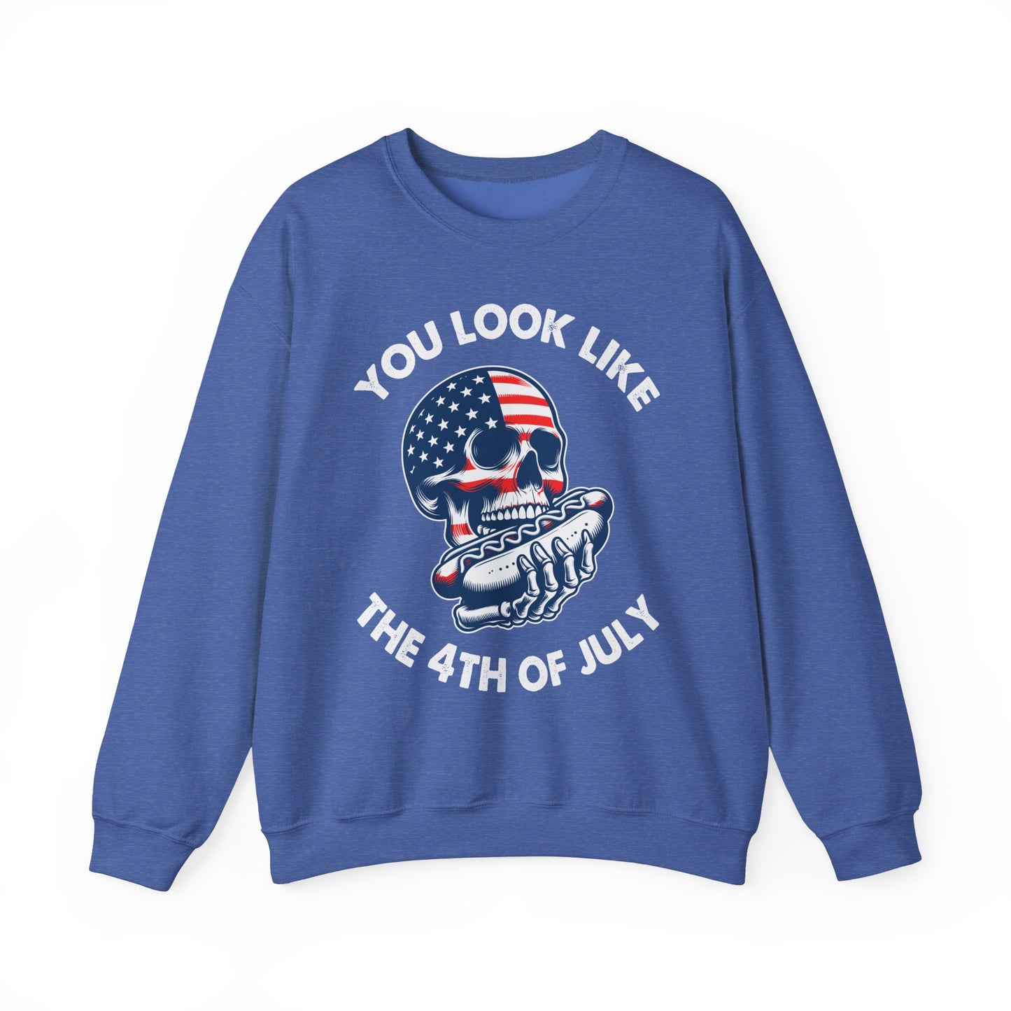 You Look Like the 4th of July #4 Sweatshirt