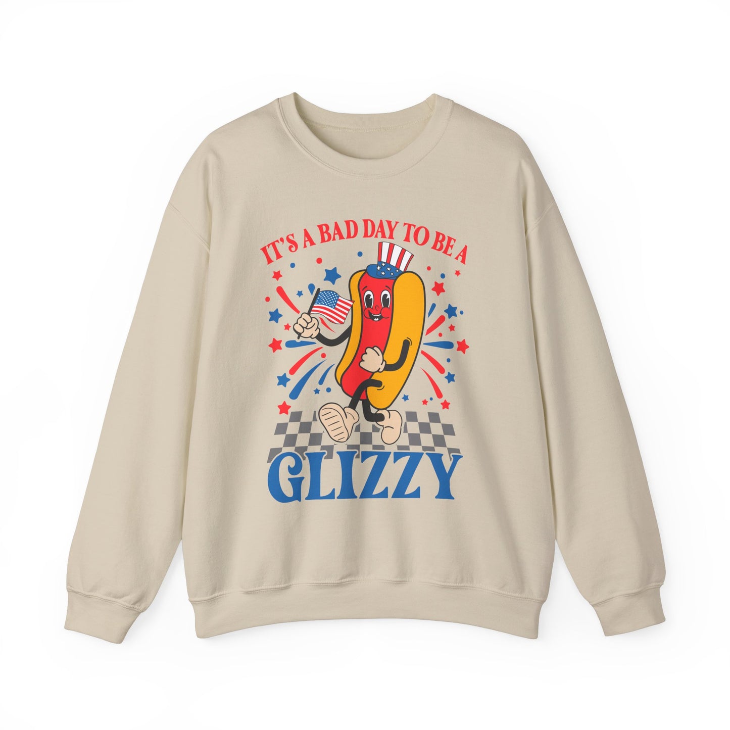 It's a Bad Day to be a Glizzy #1 Sweatshirt