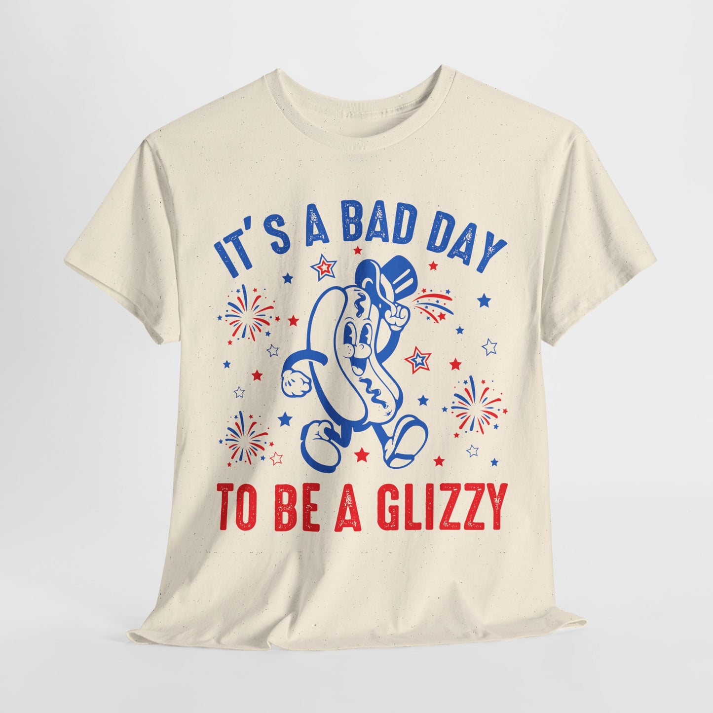 It's a Bad Day to be a Glizzy #2 T-Shirt