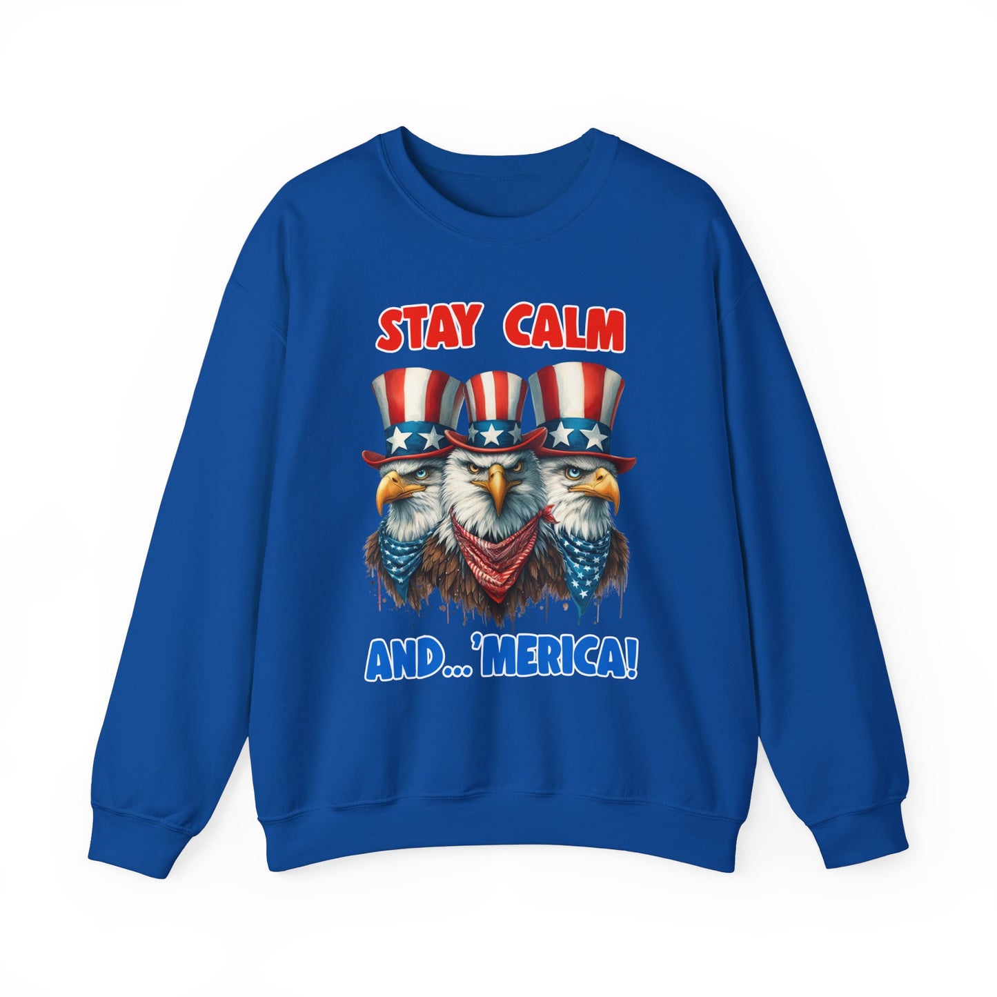 Stay Calm and... 'Merica! #2 Sweatshirt