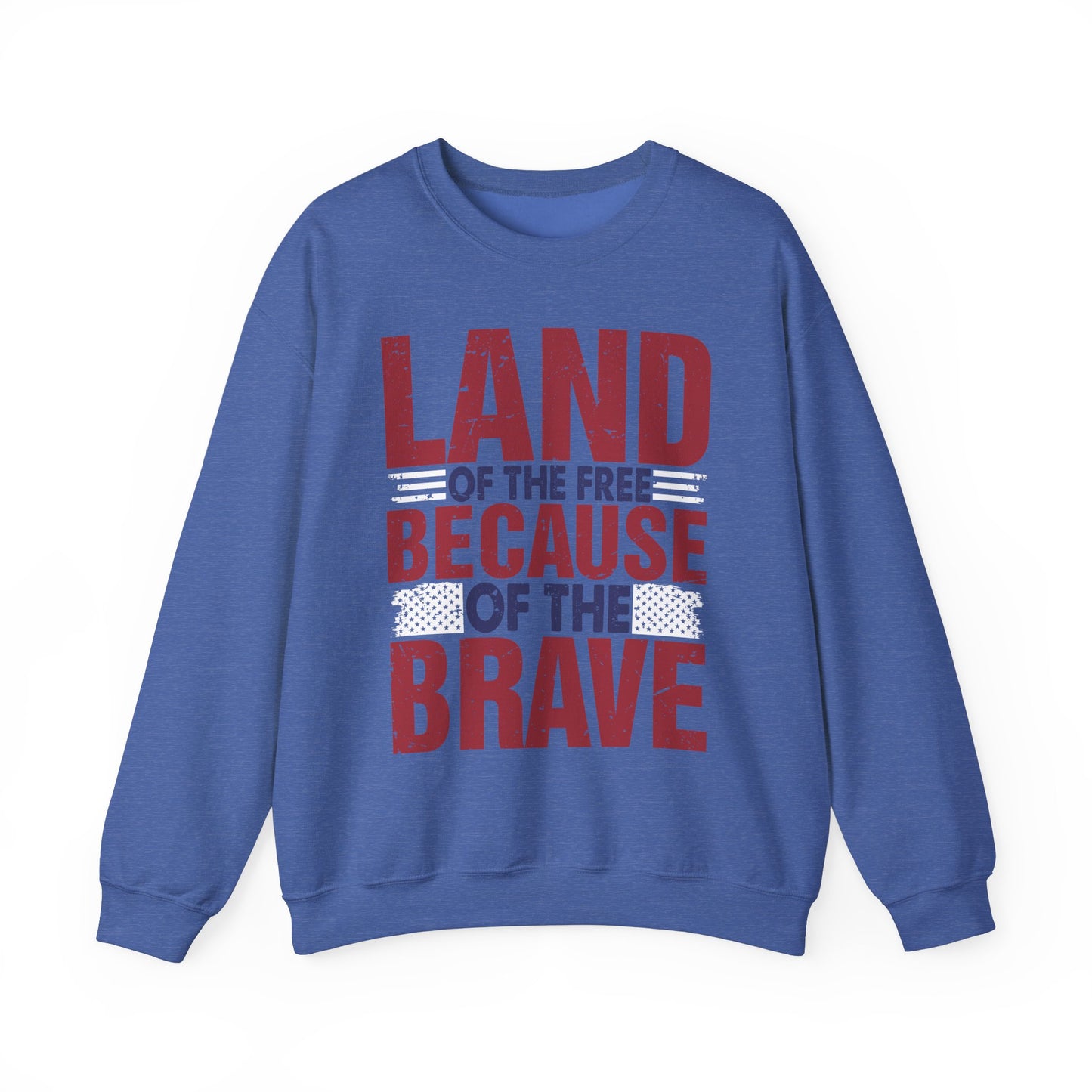 Land of the Free Because of the Brave #4 Sweatshirt
