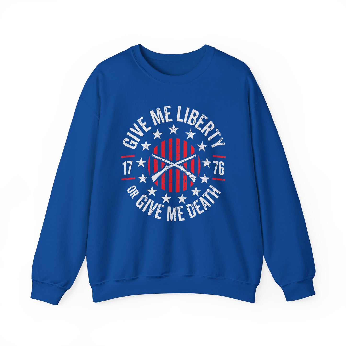 Give Me Liberty or Give Me Death Sweatshirt