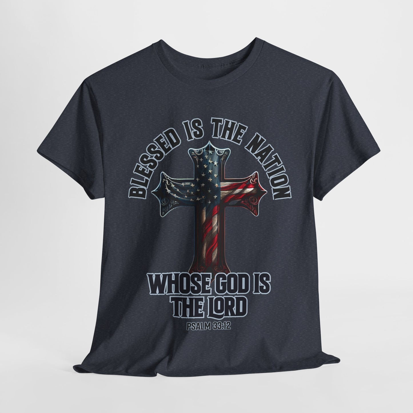 Blessed is the Nation Whose God is the Lord T-Shirt
