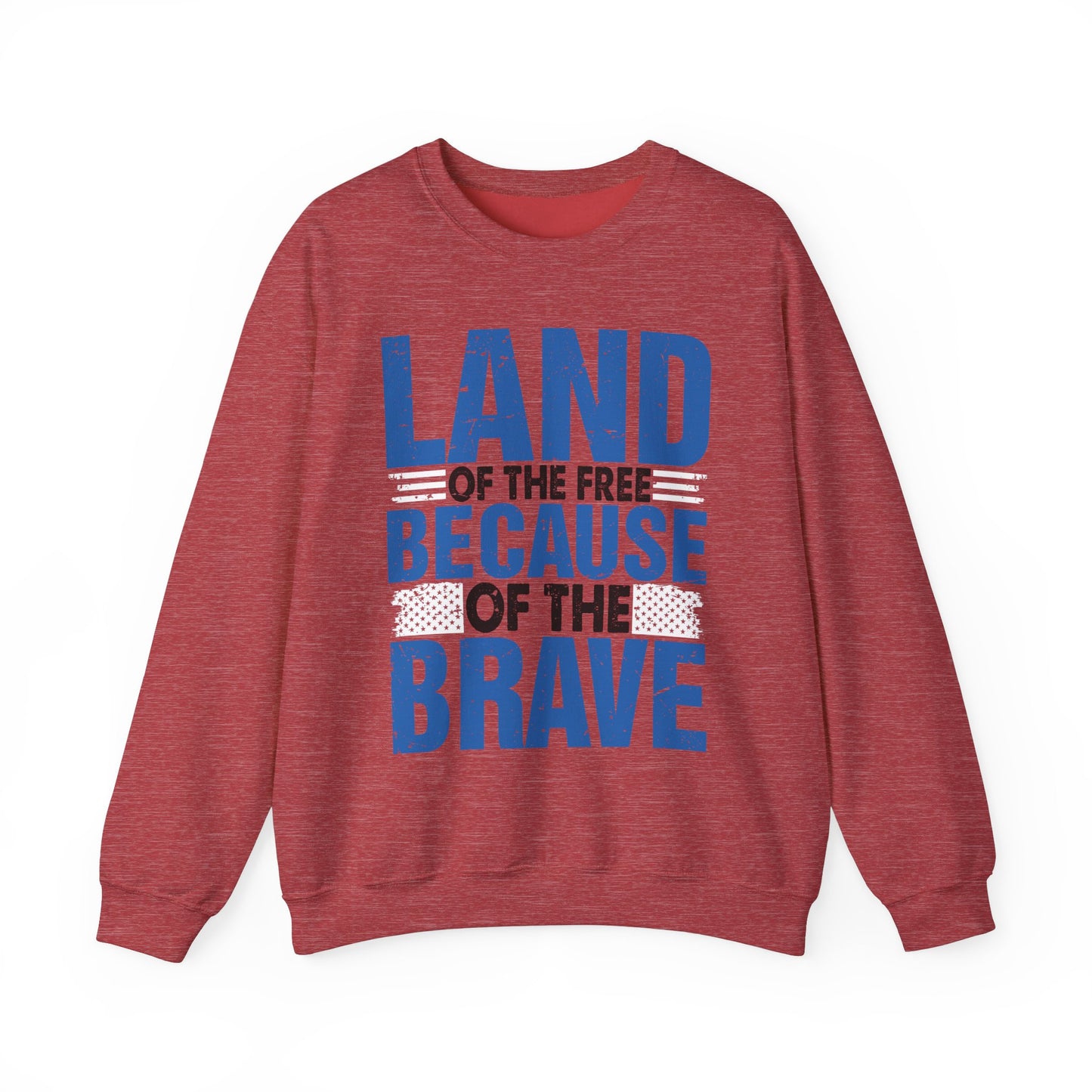 Land of the Free Because of the Brave #4 Sweatshirt