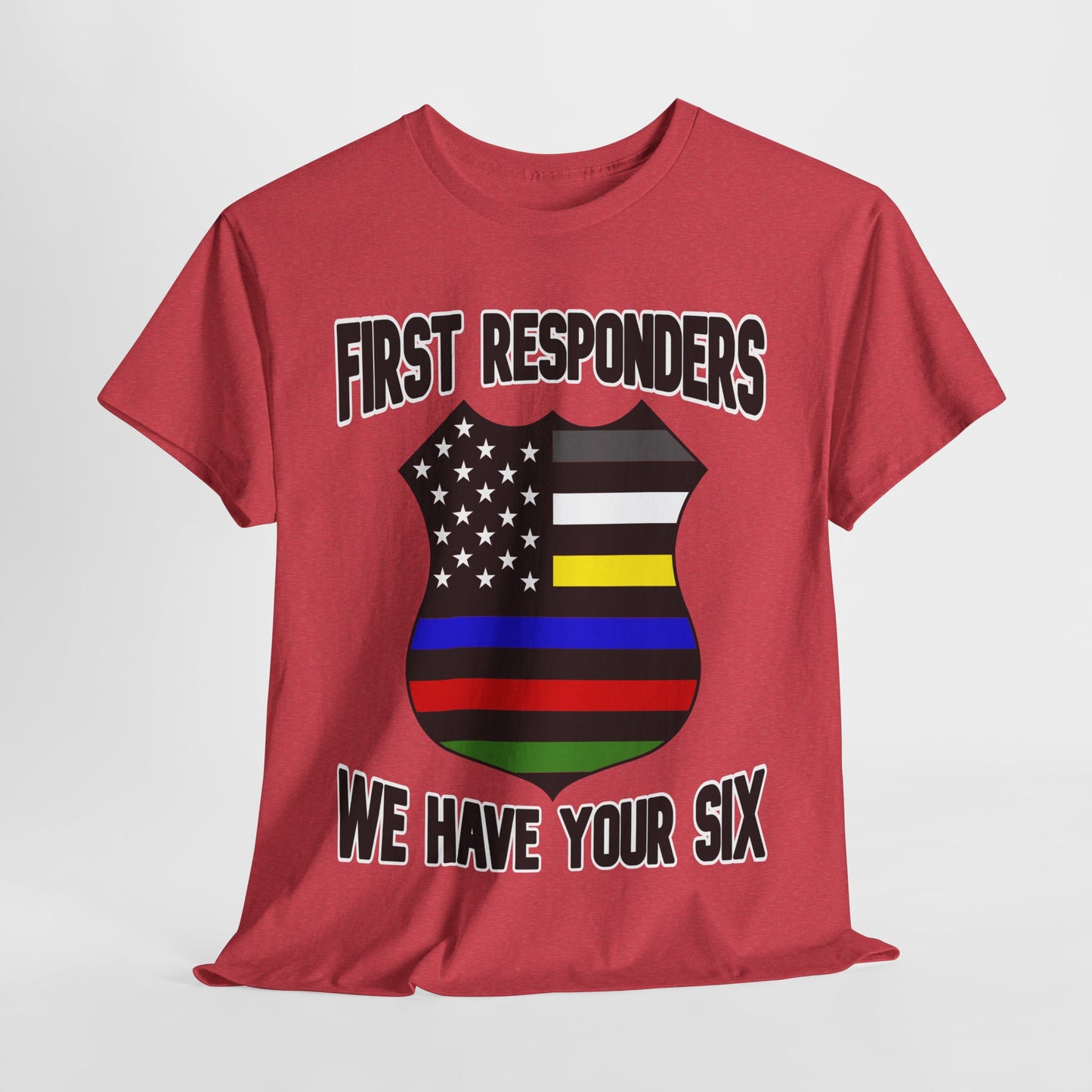 Shield - First Responders We Have Your Six T-Shirt