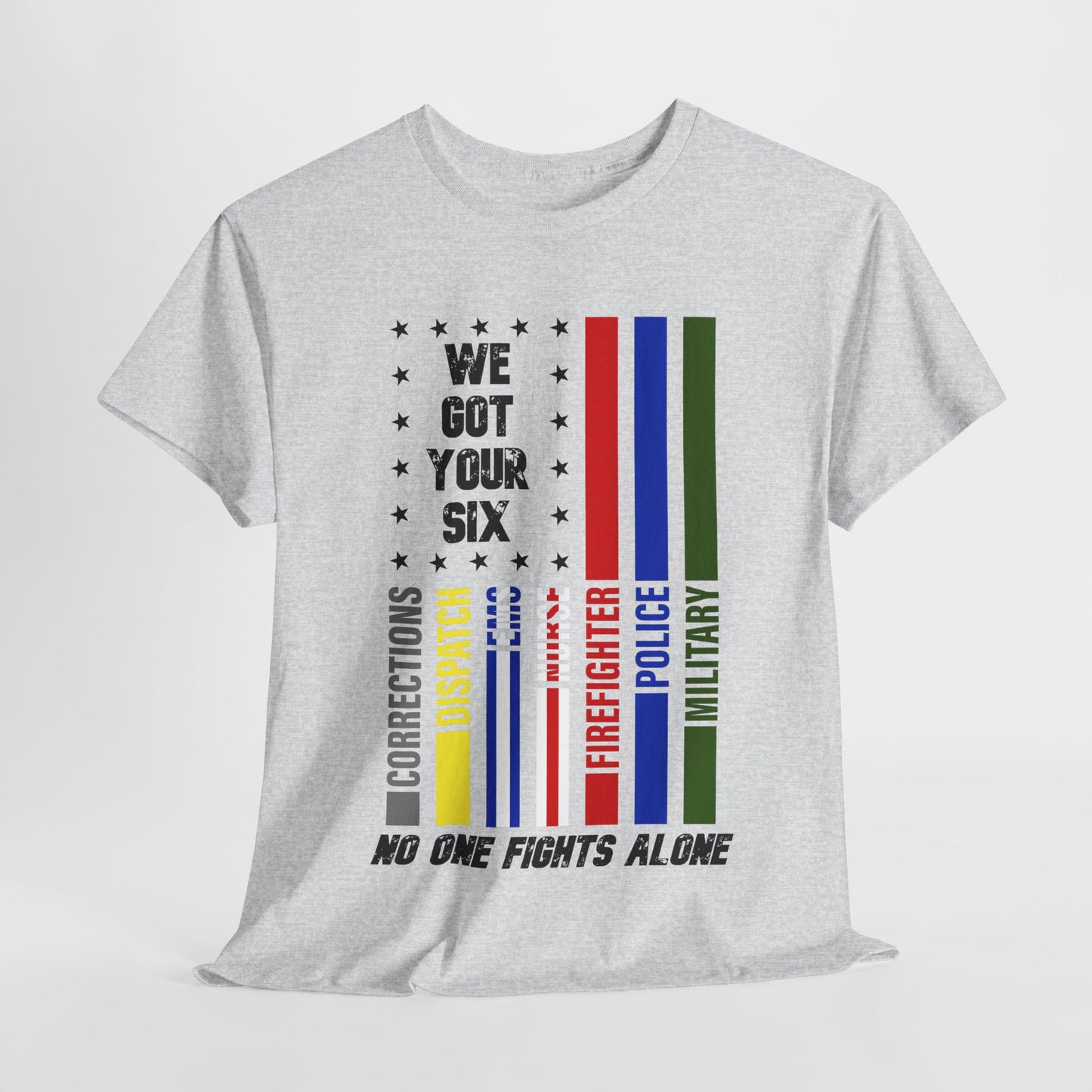 First Responders We Got Your Six T-Shirt