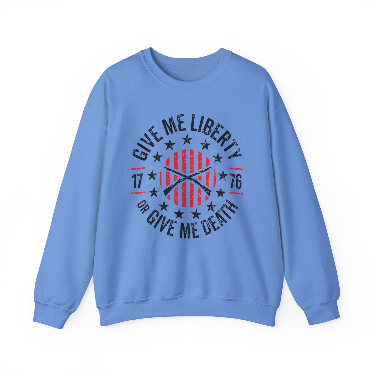 Give Me Liberty or Give Me Death Sweatshirt