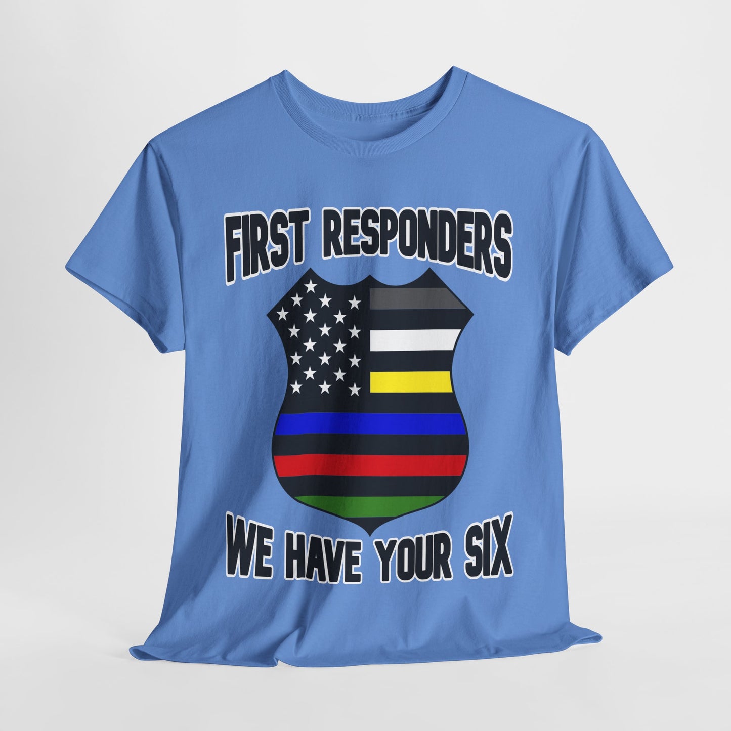 Shield - First Responders We Have Your Six T-Shirt