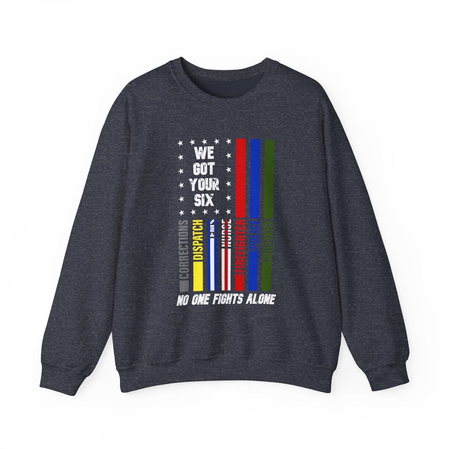 First Responders We Got Your Six Sweatshirt