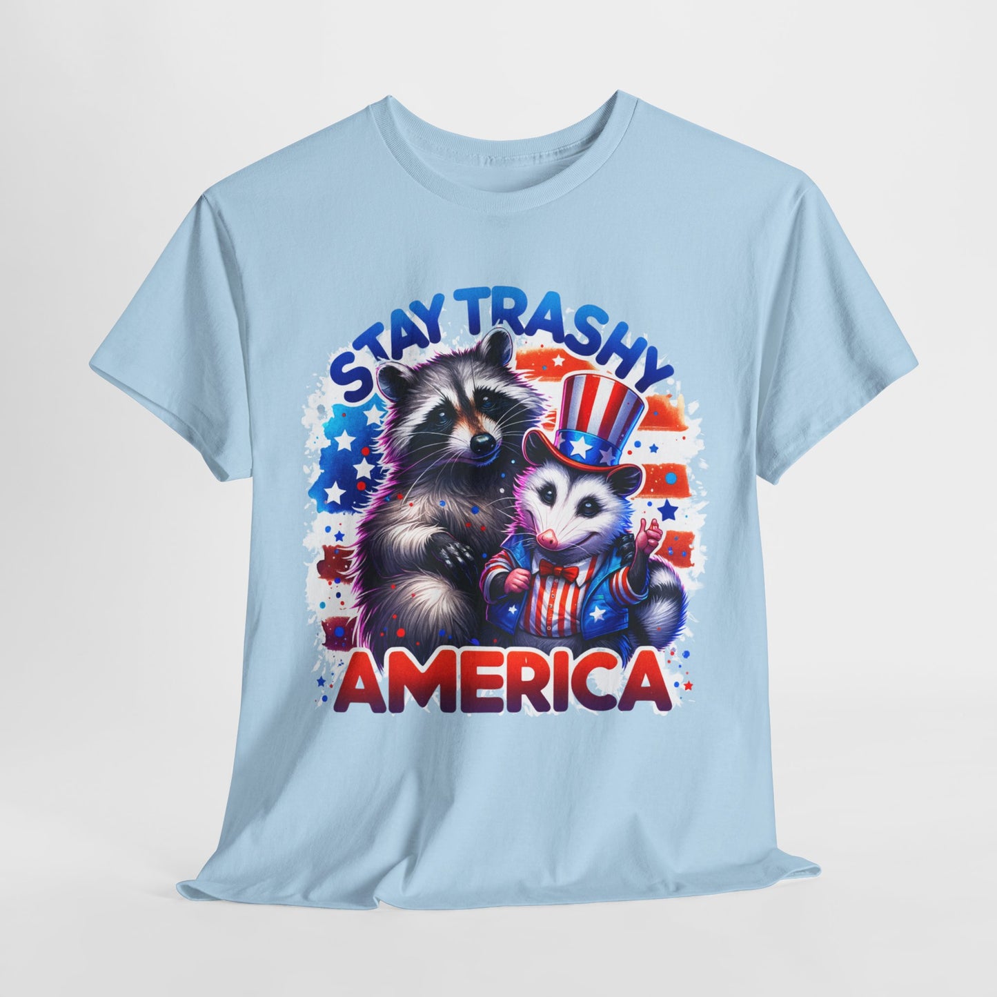 Stay Trashy America T-Shirt