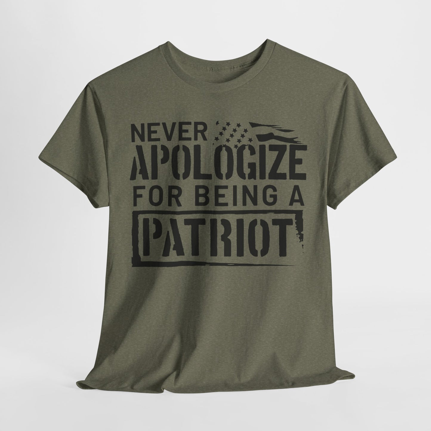 Never Apologize for Being a Patriot T-Shirt