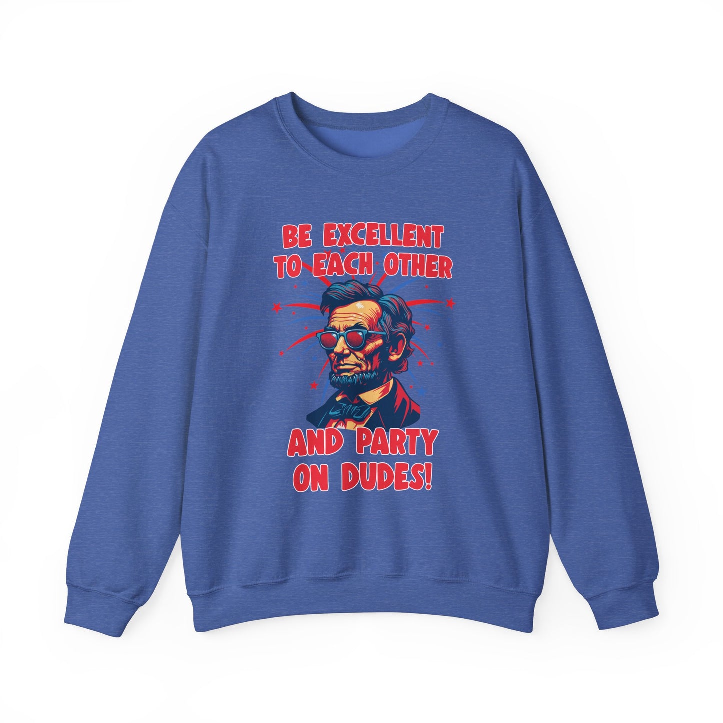 Abe Lincoln - Party on Dudes! Sweatshirt