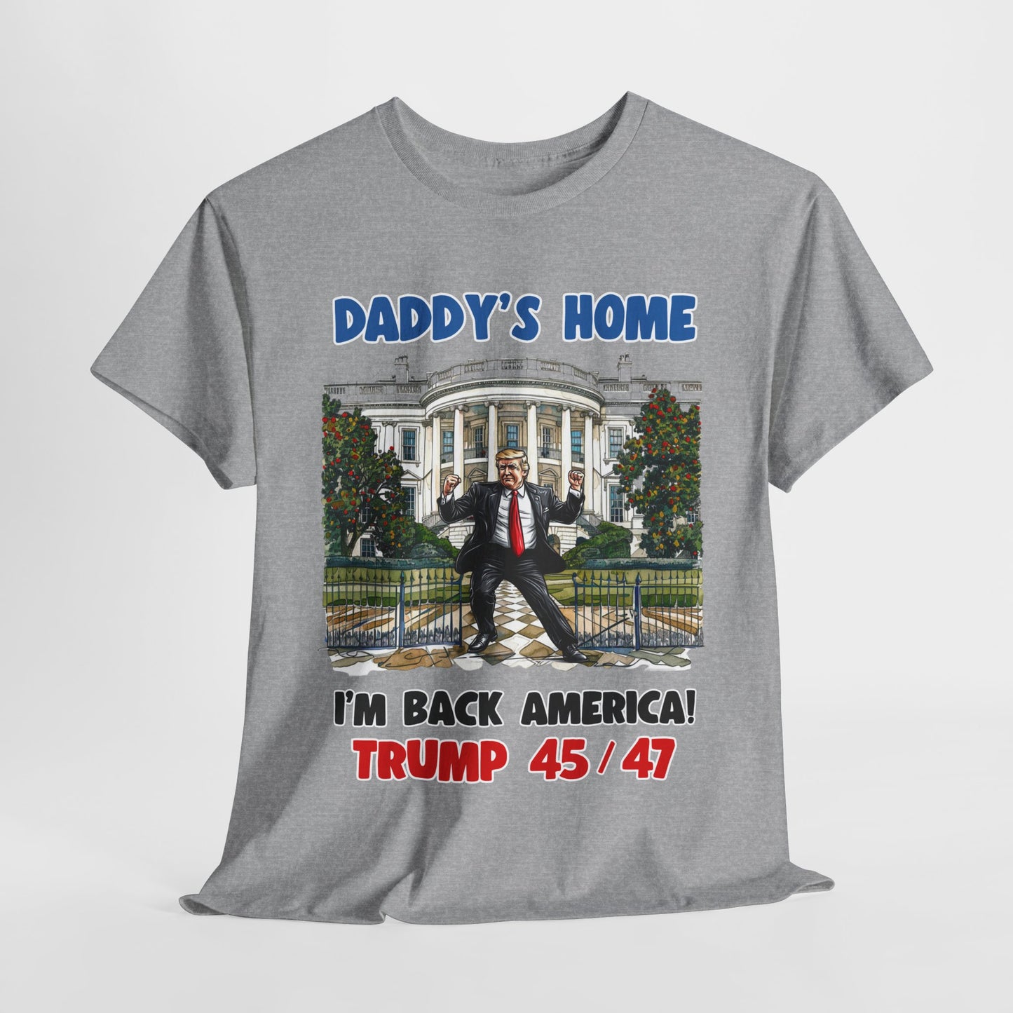 Donald Trump - Daddy's Home Dancing 45/47 T-Shirt