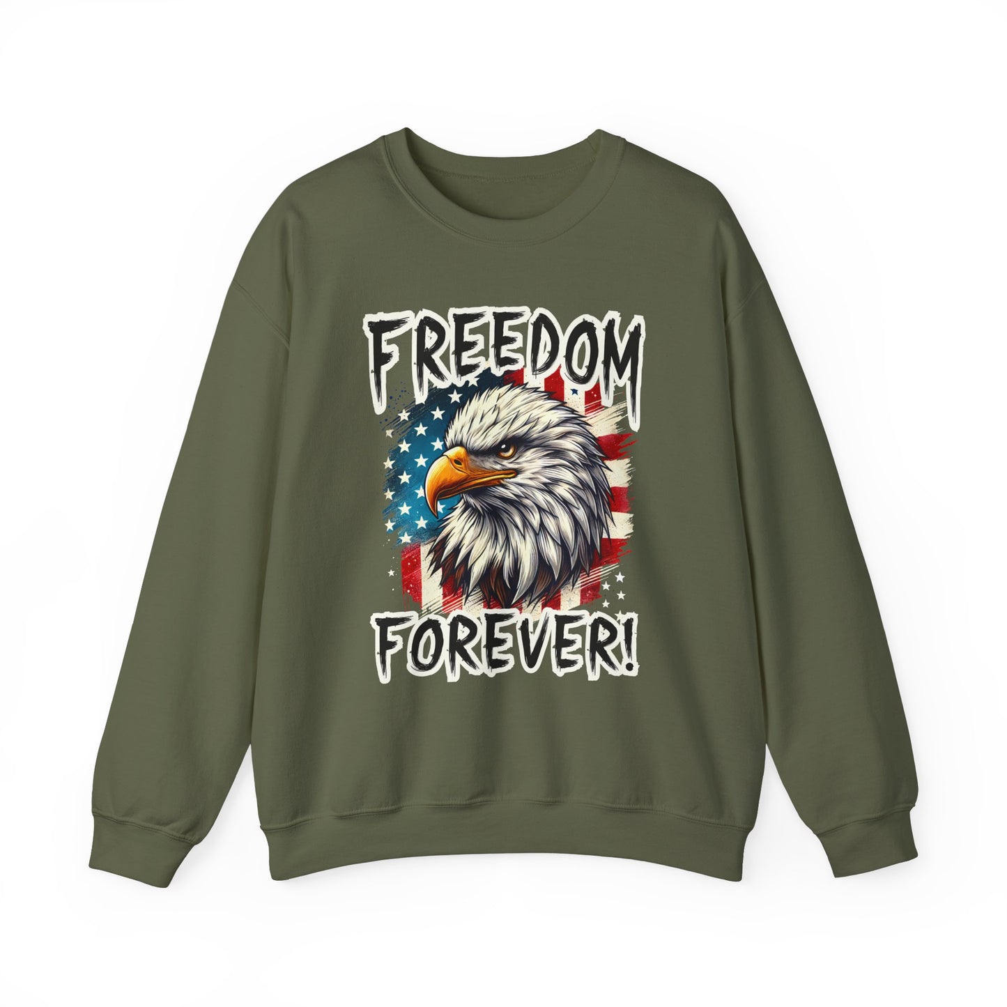 Freedom Forever! Sweatshirt