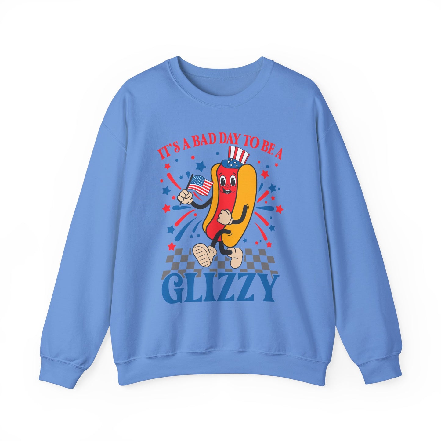 It's a Bad Day to be a Glizzy #1 Sweatshirt