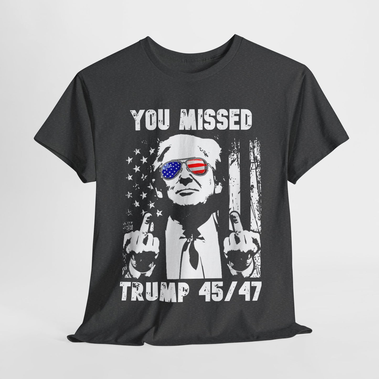 Donald Trump - You Missed 45/47 T-Shirt