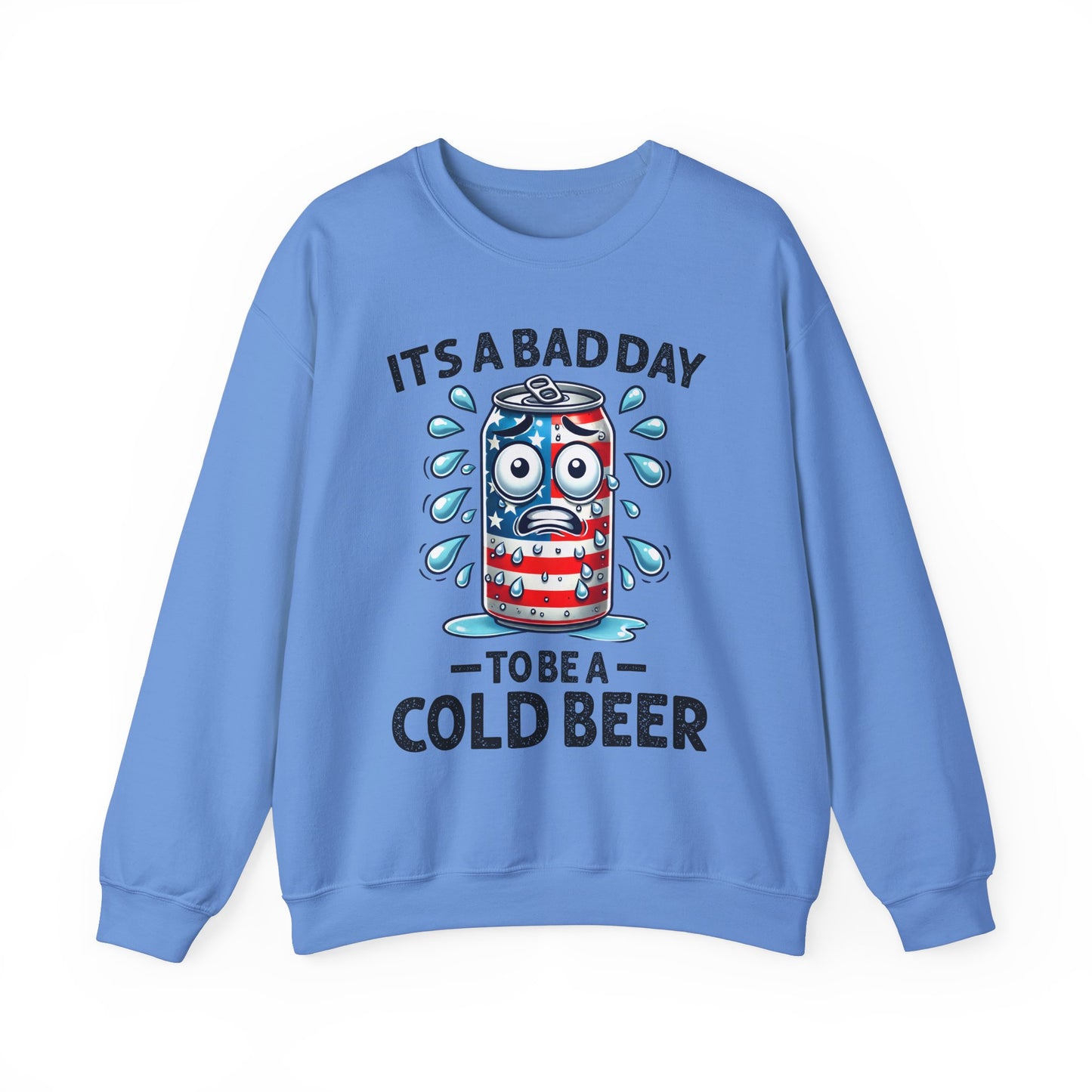 It's a Bad Day to be a Cold Beer Sweatshirt