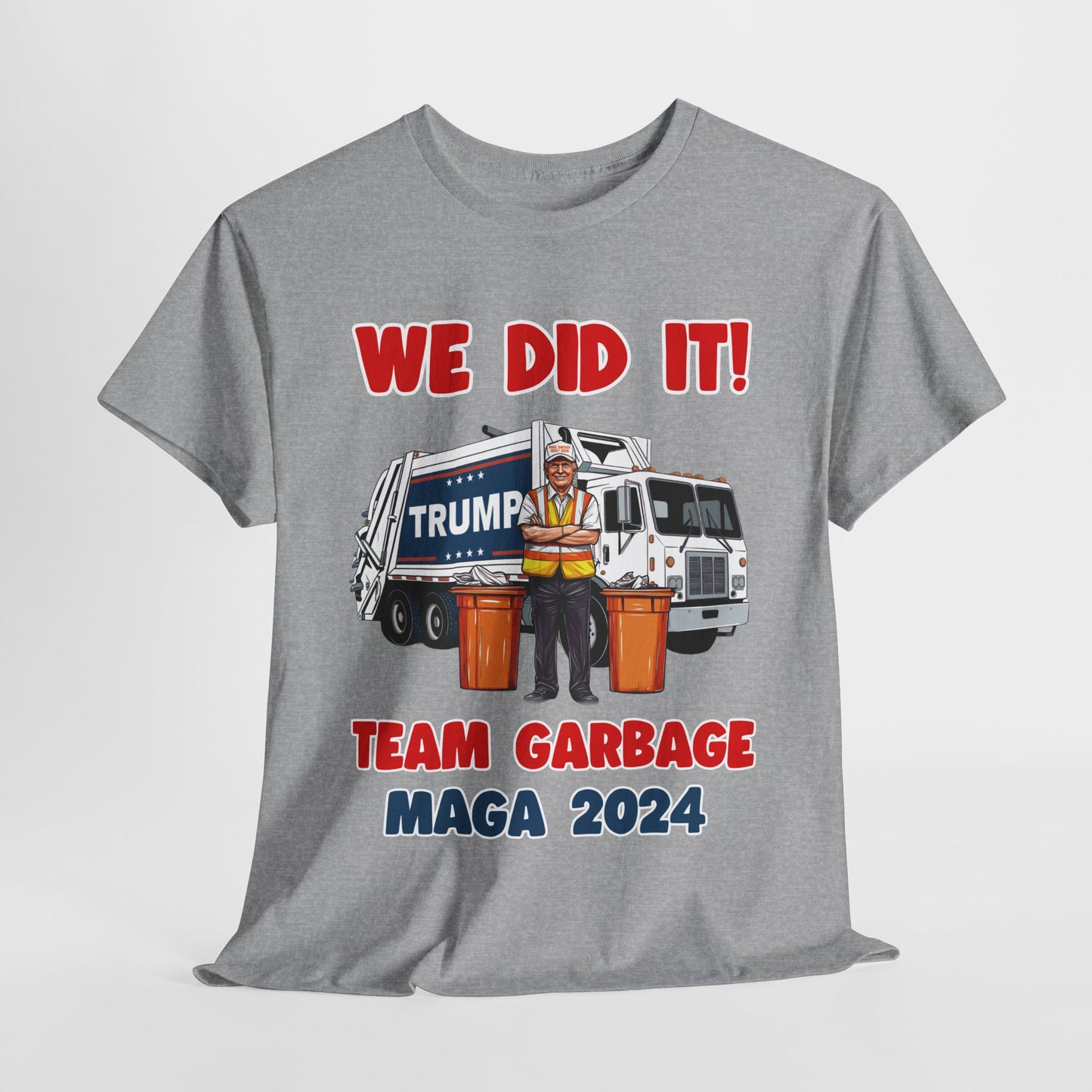 Donald Trump - Team Garbage We Did It! #2 T-Shirt