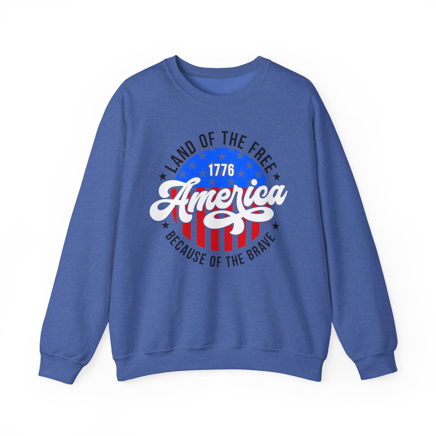 Land of the Free Because of the Brave #2 Sweatshirt