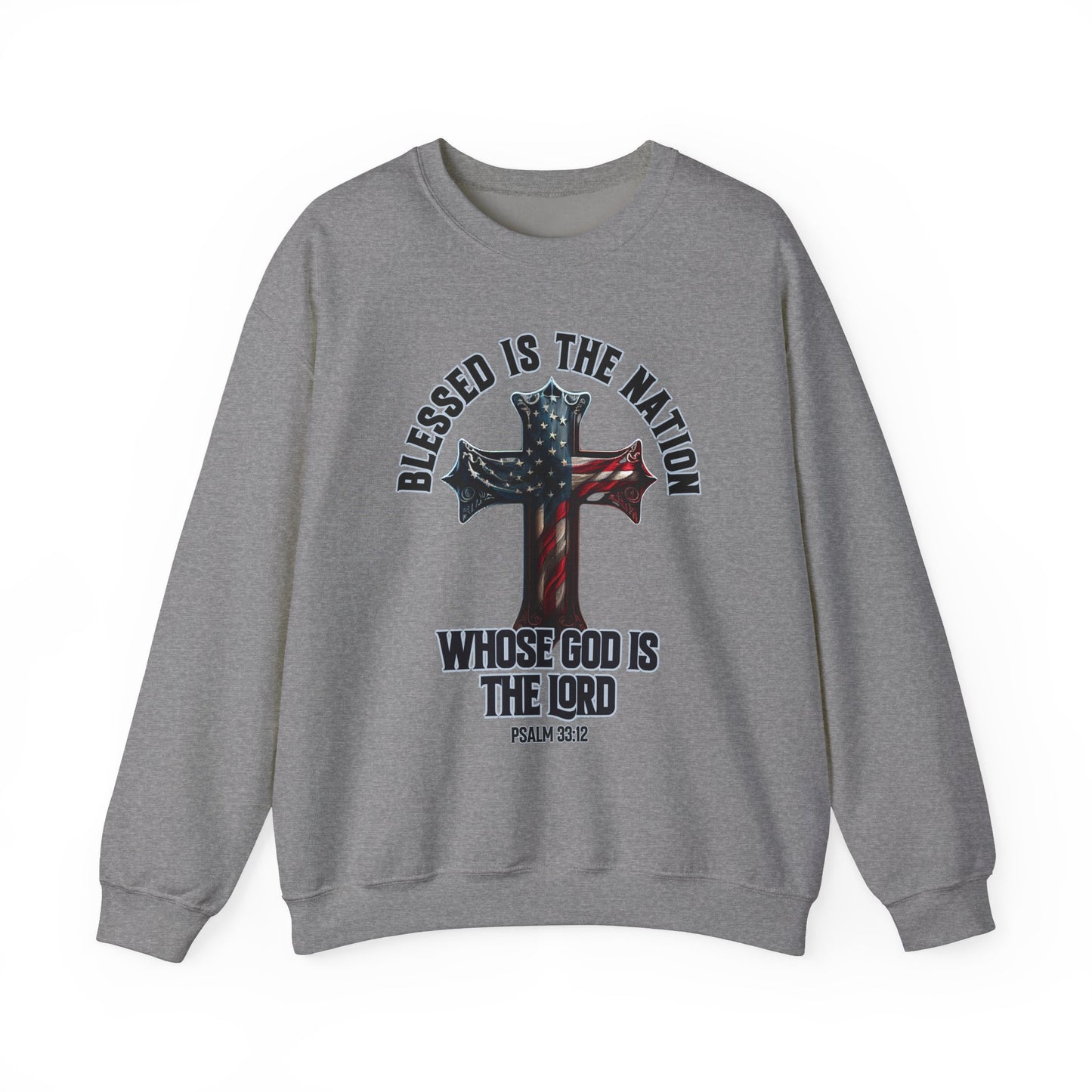 Blessed is the Nation Whose God is the Lord Sweatshirt
