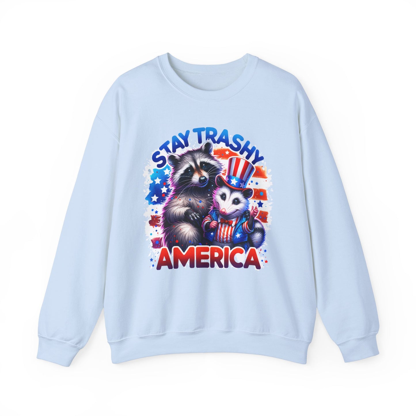 Stay Trashy America Sweatshirt