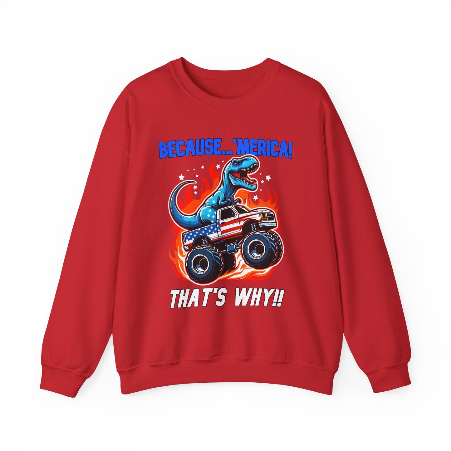 Because 'Merica! That's Why!! #1 Sweatshirt