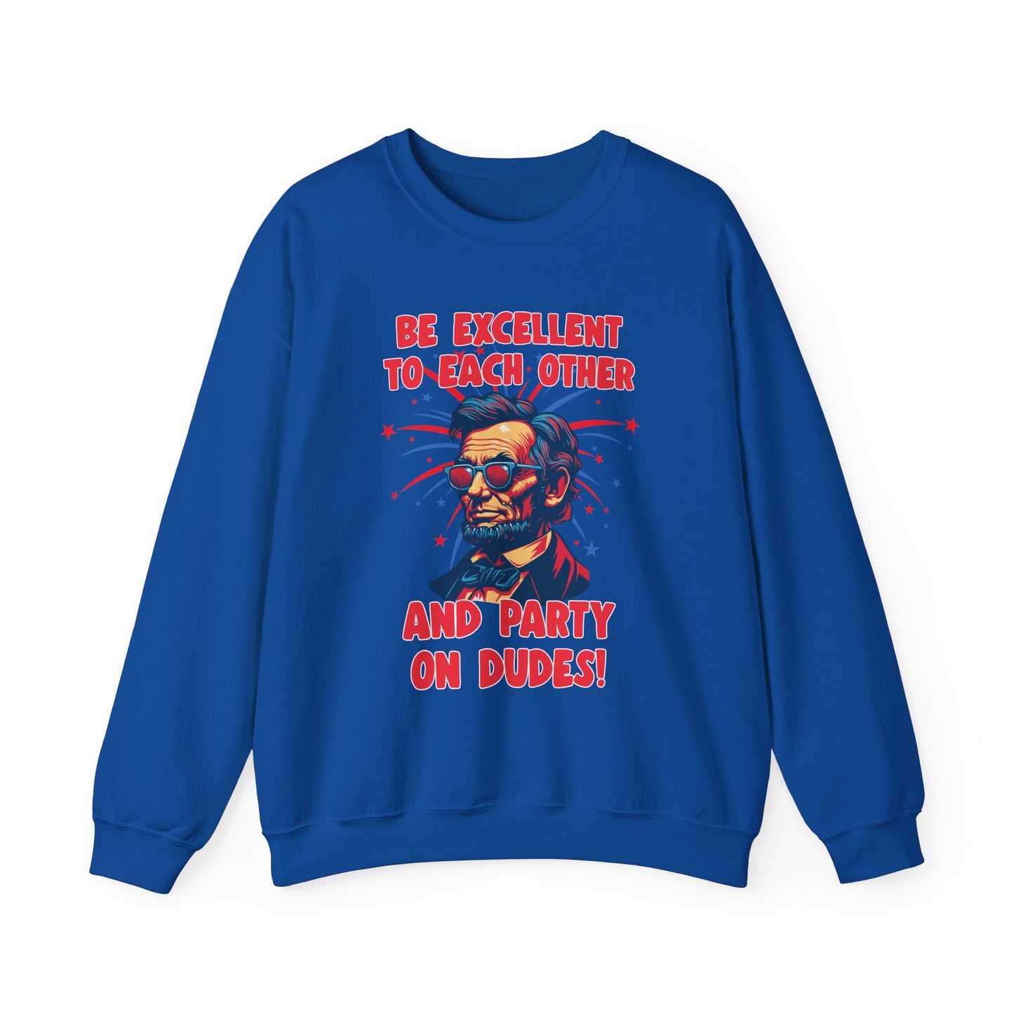 Abe Lincoln - Party on Dudes! Sweatshirt