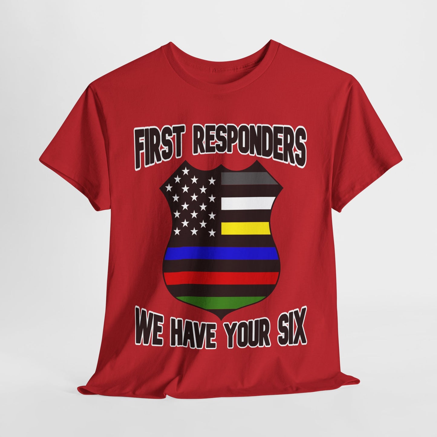 Shield - First Responders We Have Your Six T-Shirt