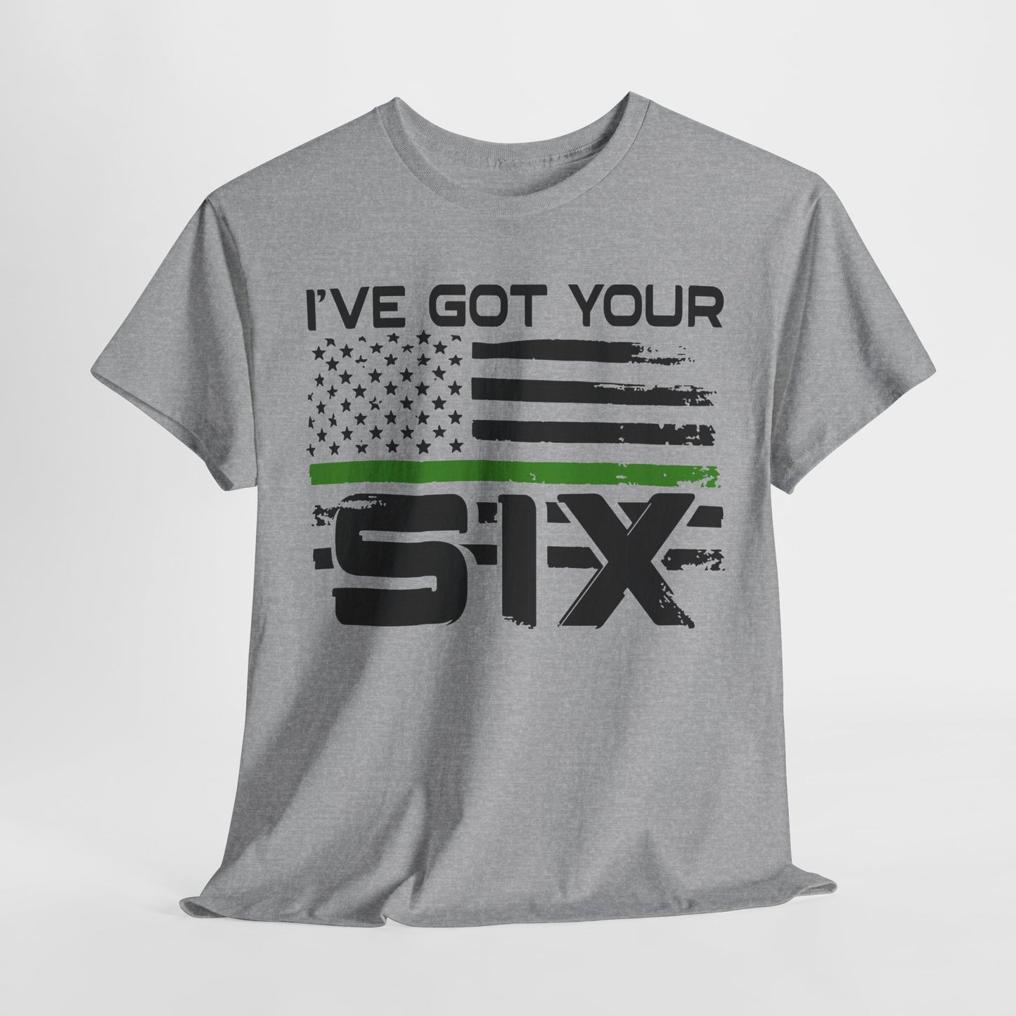 I've Got Your Six - Armed Forces T-Shirt