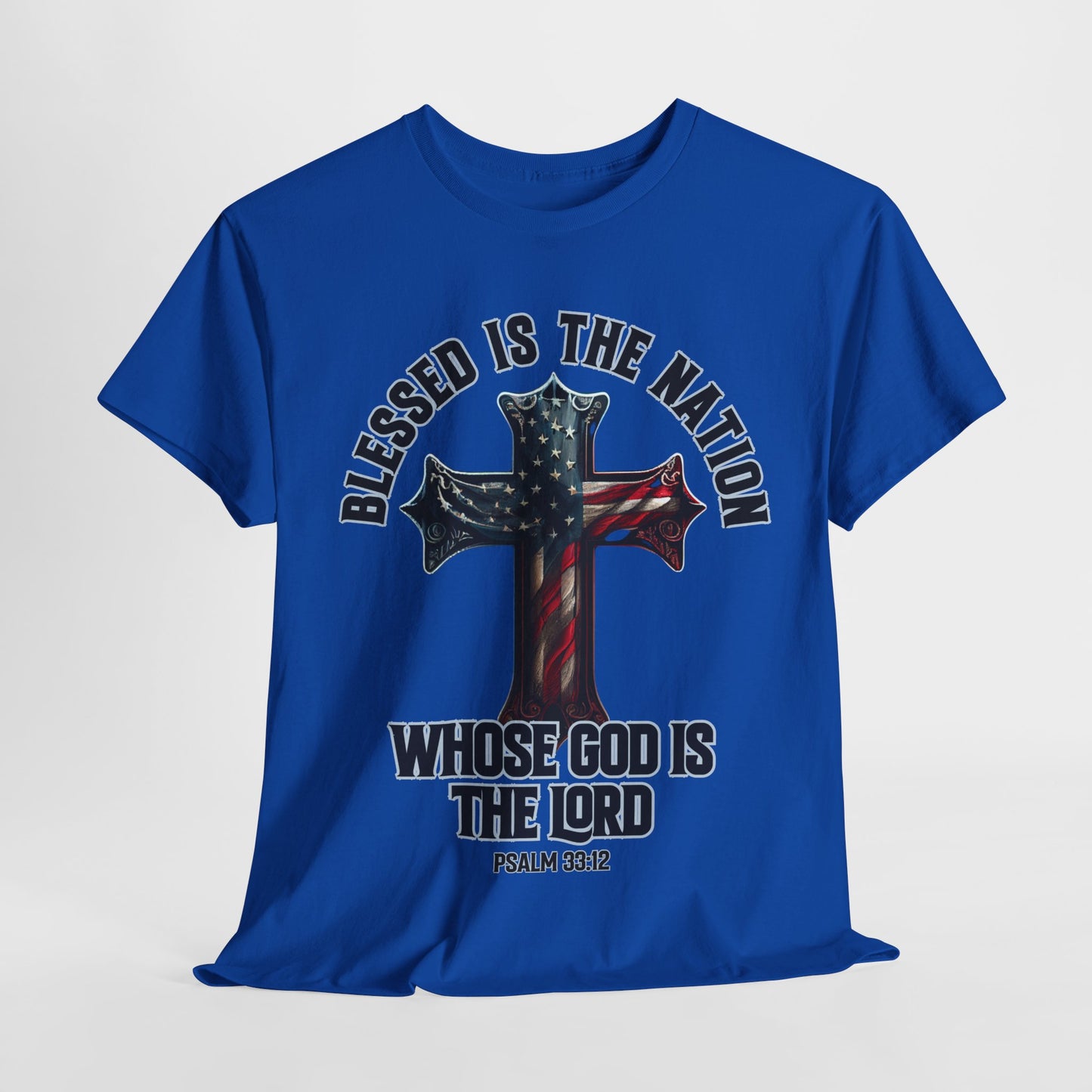 Blessed is the Nation Whose God is the Lord T-Shirt