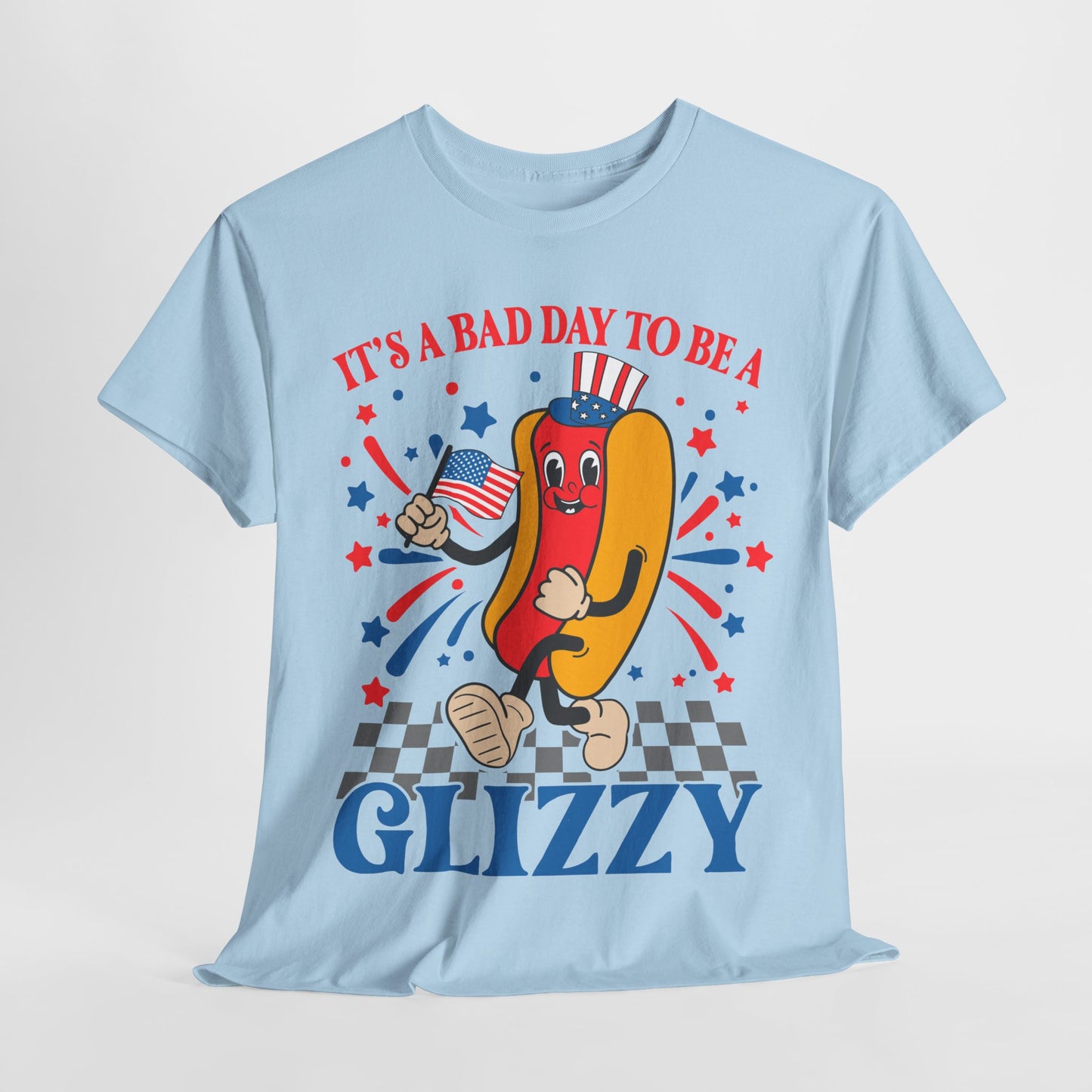 It's a Bad Day to be a Glizzy #1 T-Shirt