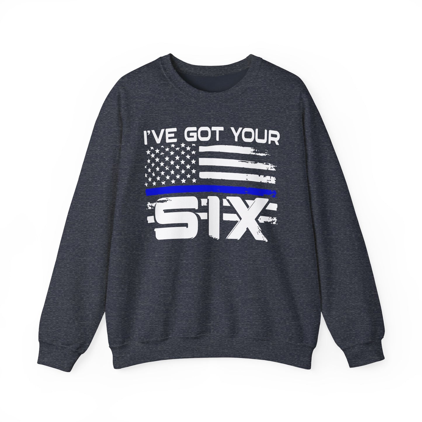 I've Got Your Six - Law Enforcement Sweatshirt