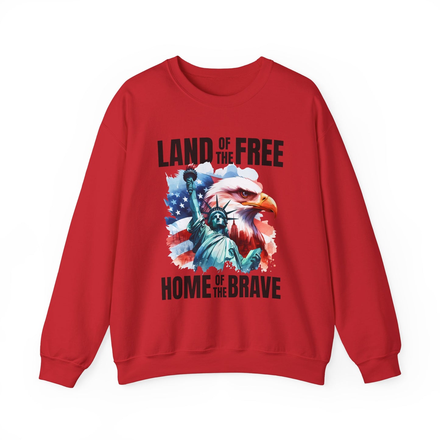 Land of the Free Home of the Brave Sweatshirt