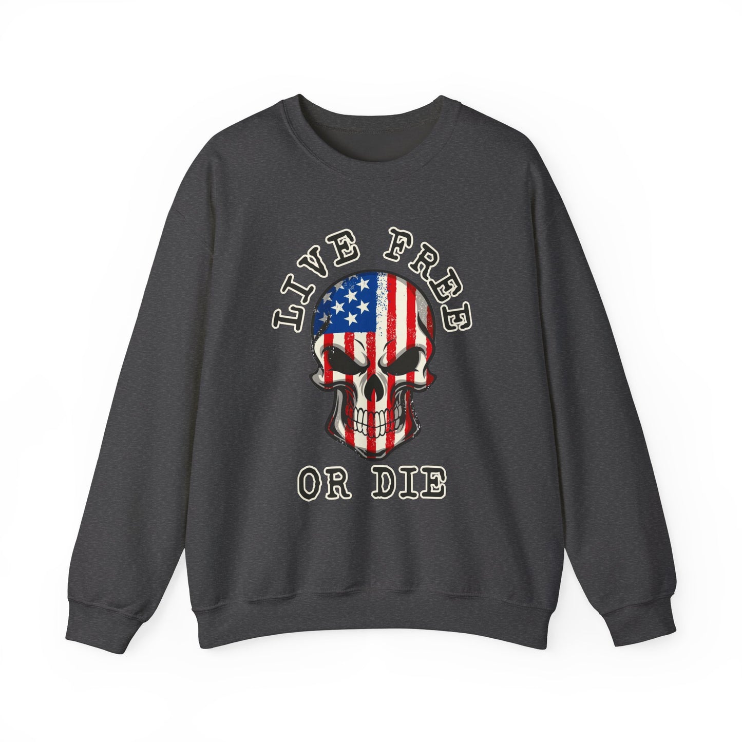 Live Free or Die Sweatshirt