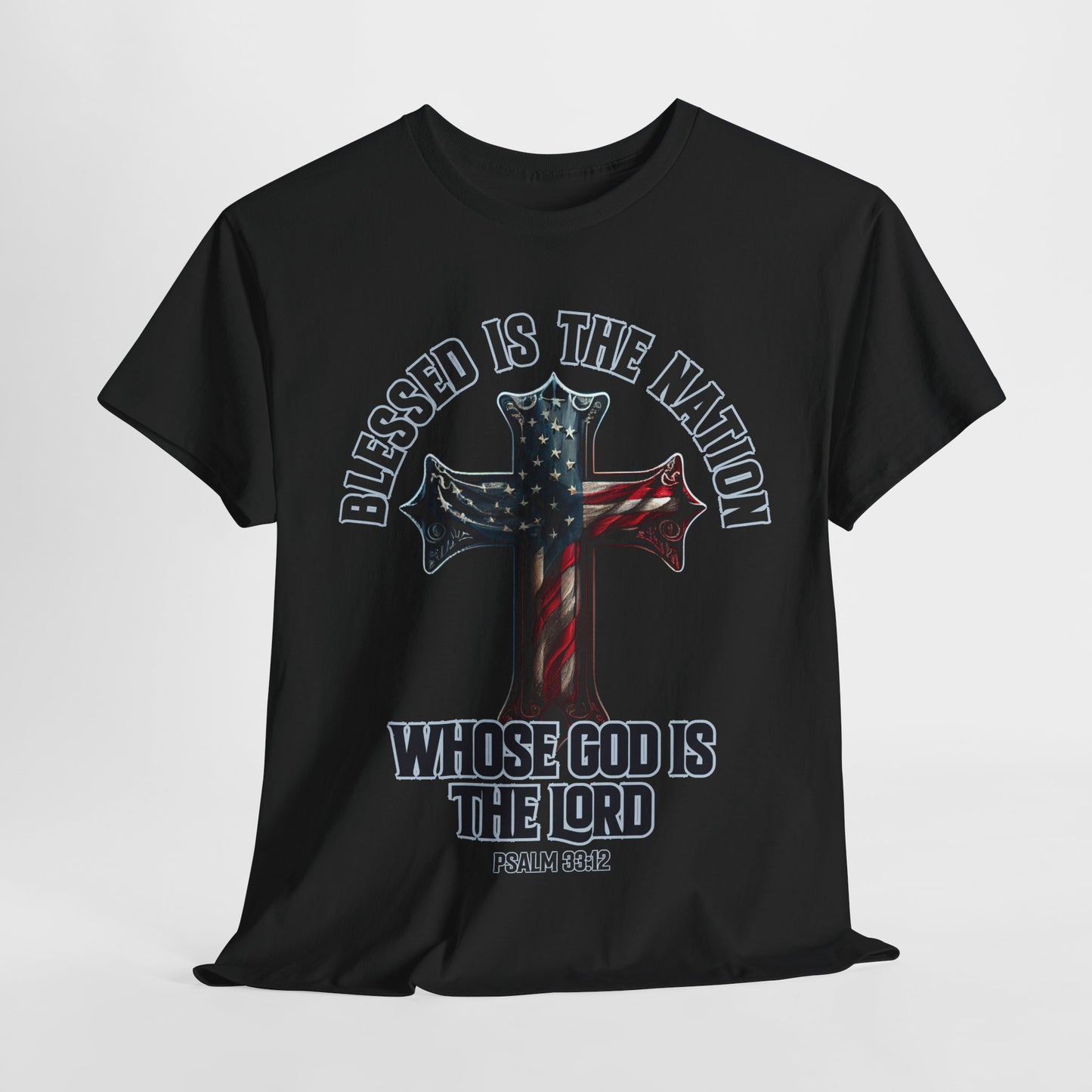 Blessed is the Nation Whose God is the Lord T-Shirt