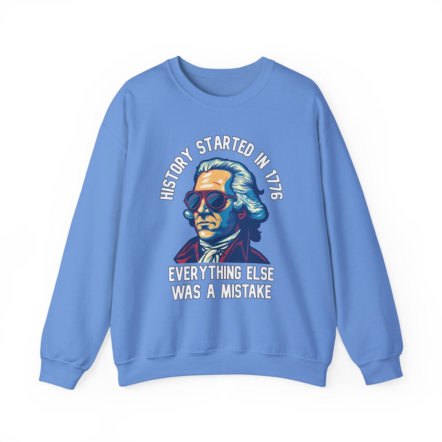 George Washington - History Started in 1776 Sweatshirt